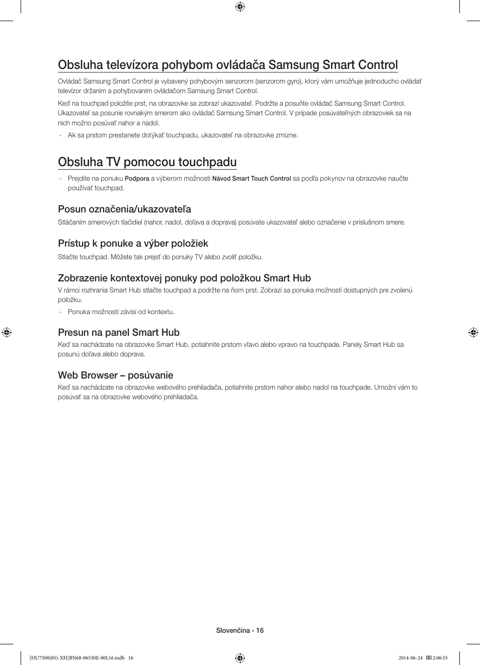 Obsluha tv pomocou touchpadu, Posun označenia/ukazovateľa, Prístup k ponuke a výber položiek | Presun na panel smart hub, Web browser – posúvanie | Samsung UE85HU7500L User Manual | Page 184 / 385