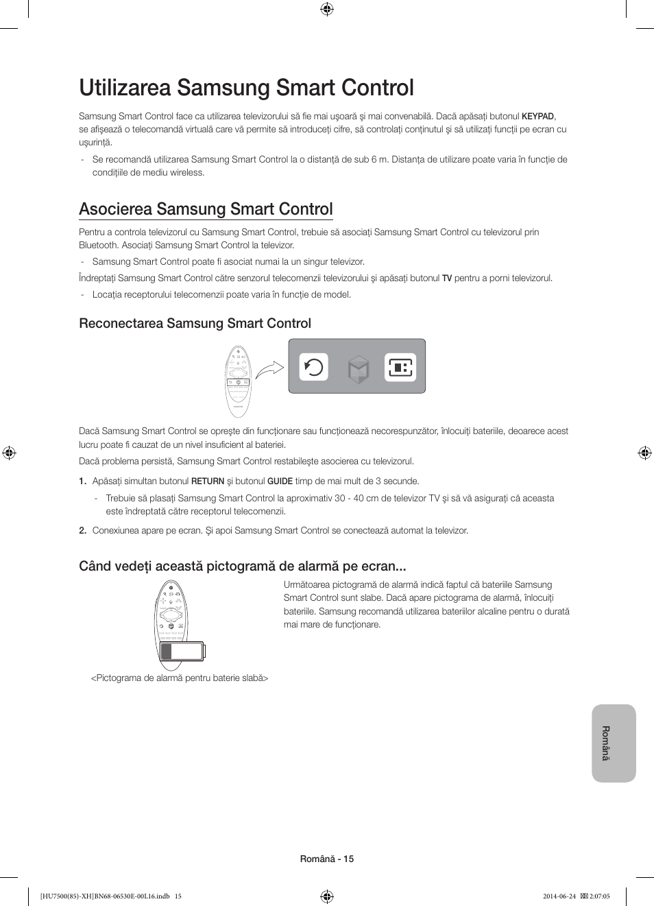 Utilizarea samsung smart control, Asocierea samsung smart control, Reconectarea samsung smart control | Când vedeţi această pictogramă de alarmă pe ecran | Samsung UE85HU7500L User Manual | Page 207 / 385