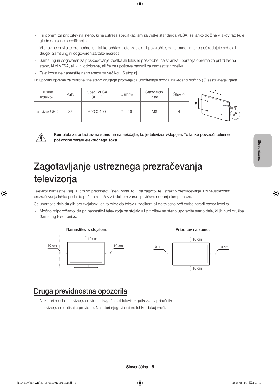 Zagotavljanje ustreznega prezračevanja televizorja, Druga previdnostna opozorila | Samsung UE85HU7500L User Manual | Page 293 / 385