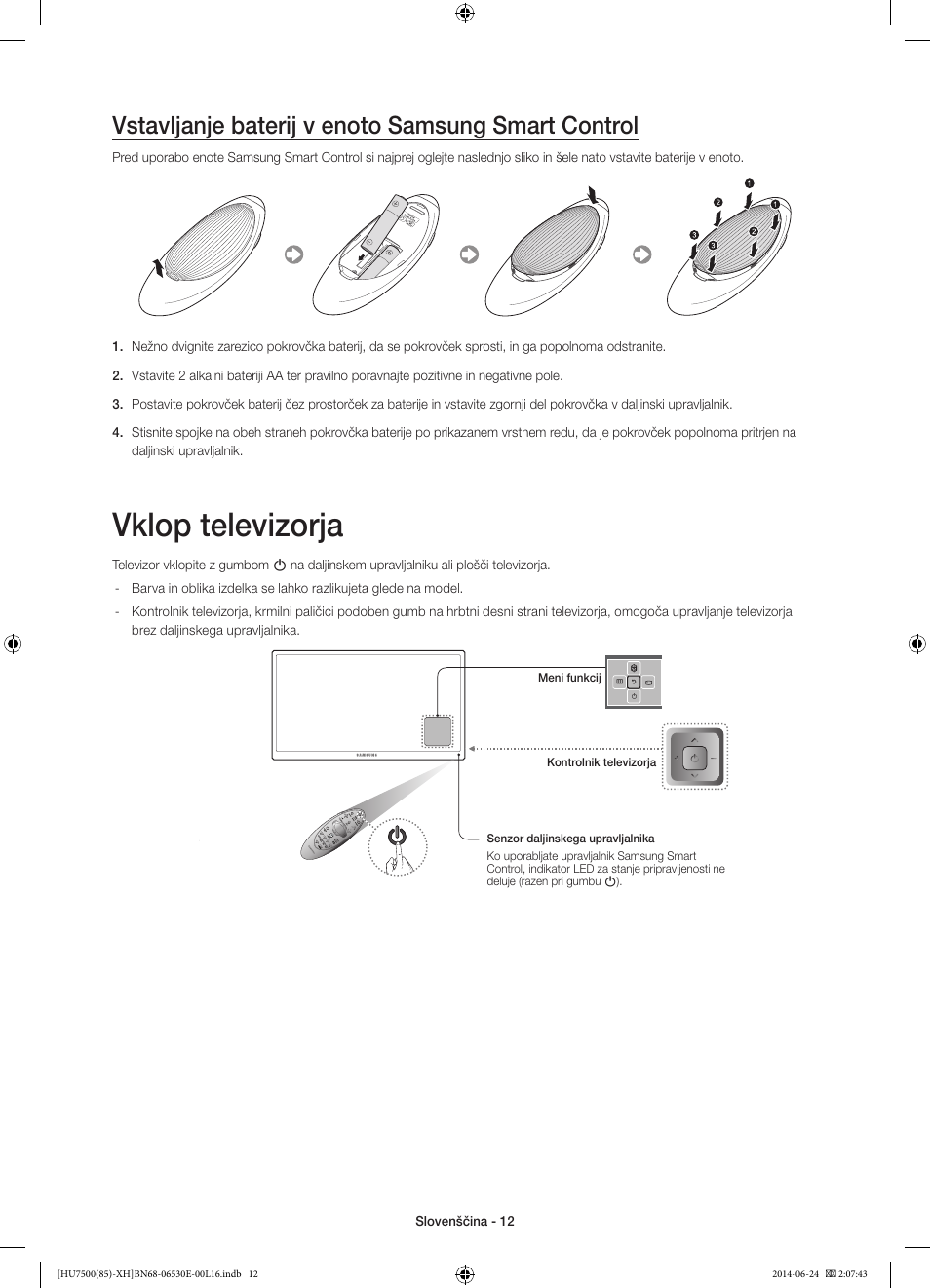 Vklop televizorja, Vstavljanje baterij v enoto samsung smart control | Samsung UE85HU7500L User Manual | Page 300 / 385
