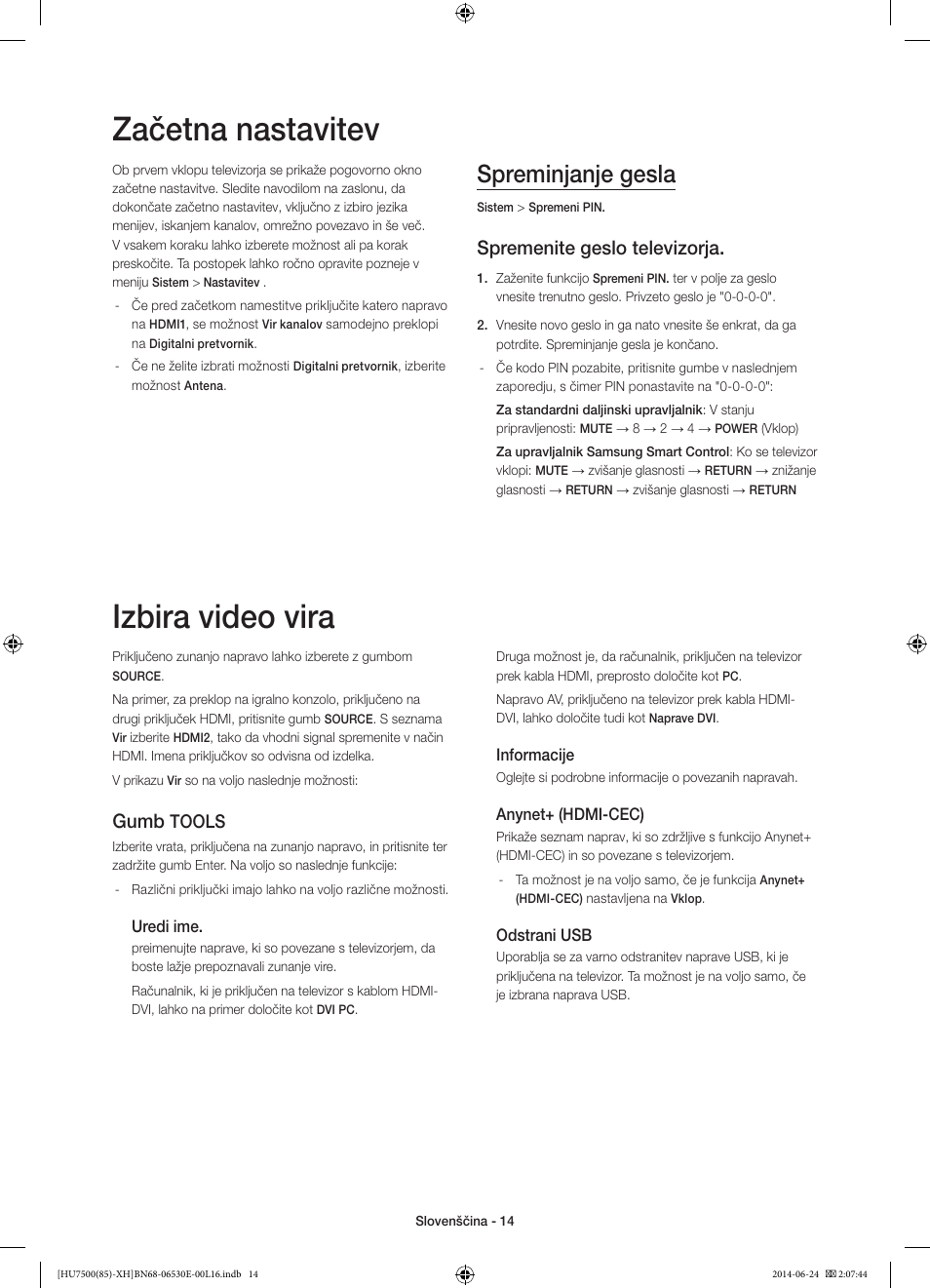 Začetna nastavitev, Izbira video vira, Spreminjanje gesla | Spremenite geslo televizorja, Gumb, Tools | Samsung UE85HU7500L User Manual | Page 302 / 385