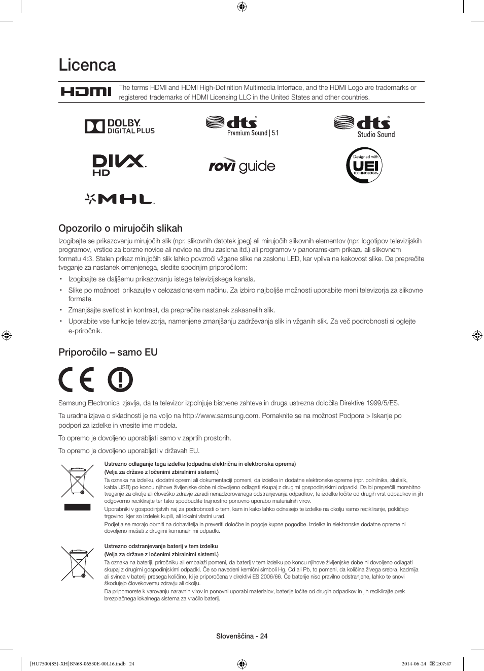 Licenca, Opozorilo o mirujočih slikah, Priporočilo – samo eu | Samsung UE85HU7500L User Manual | Page 312 / 385