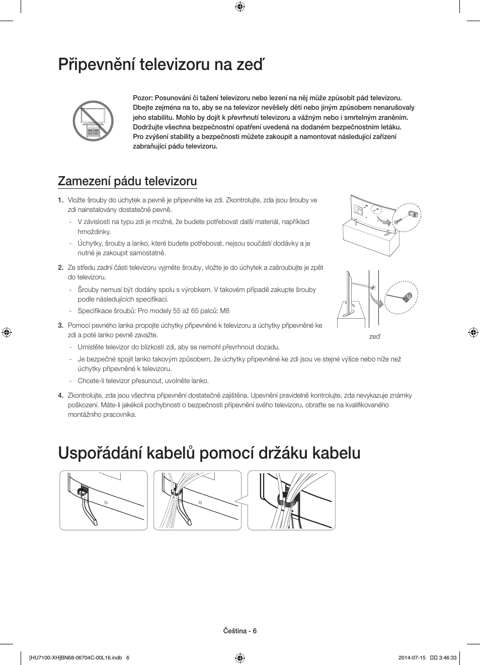 Připevnění televizoru na zeď, Uspořádání kabelů pomocí držáku kabelu, Zamezení pádu televizoru | Samsung UE55HU7100S User Manual | Page 126 / 322