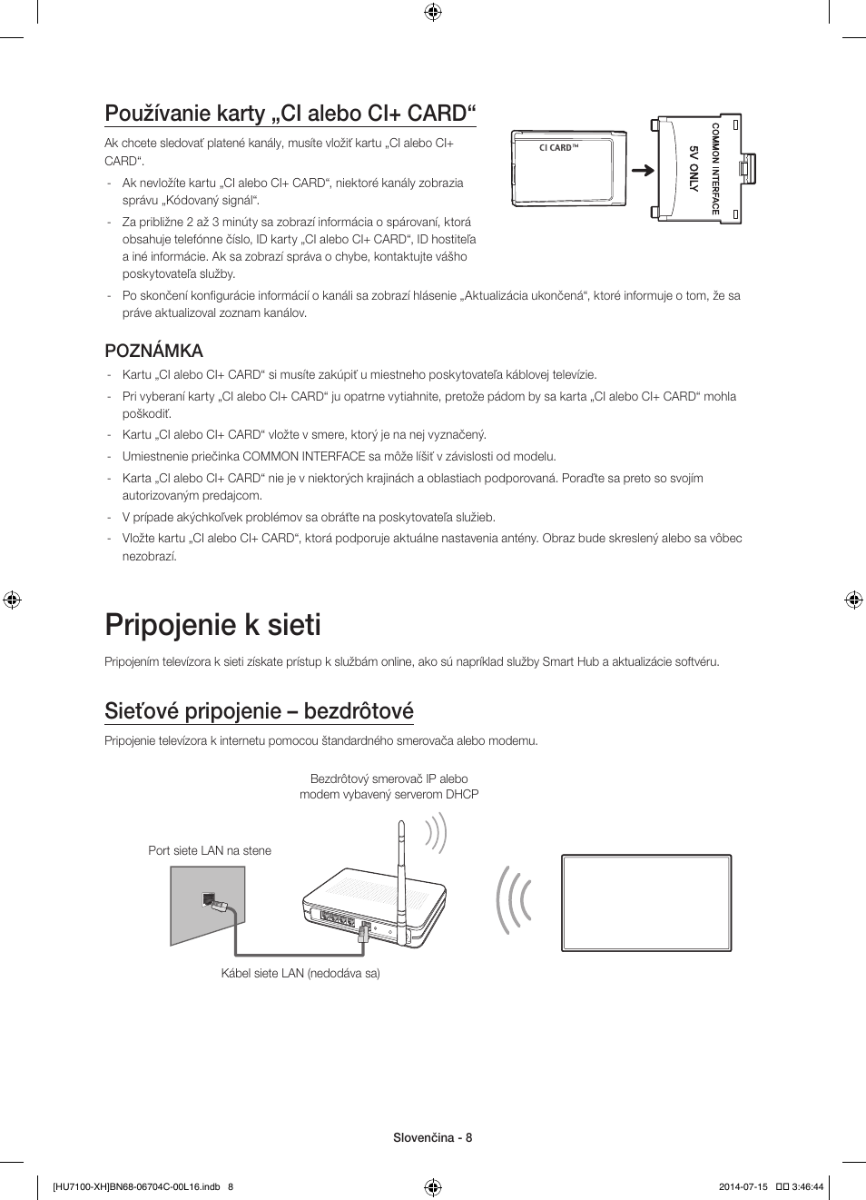Pripojenie k sieti, Používanie karty „ci alebo ci+ card, Sieťové pripojenie – bezdrôtové | Poznámka | Samsung UE55HU7100S User Manual | Page 148 / 322