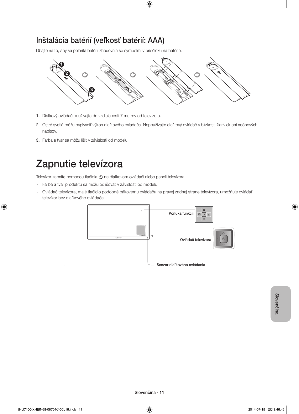 Zapnutie televízora, Inštalácia batérií (veľkosť batérií: aaa) | Samsung UE55HU7100S User Manual | Page 151 / 322