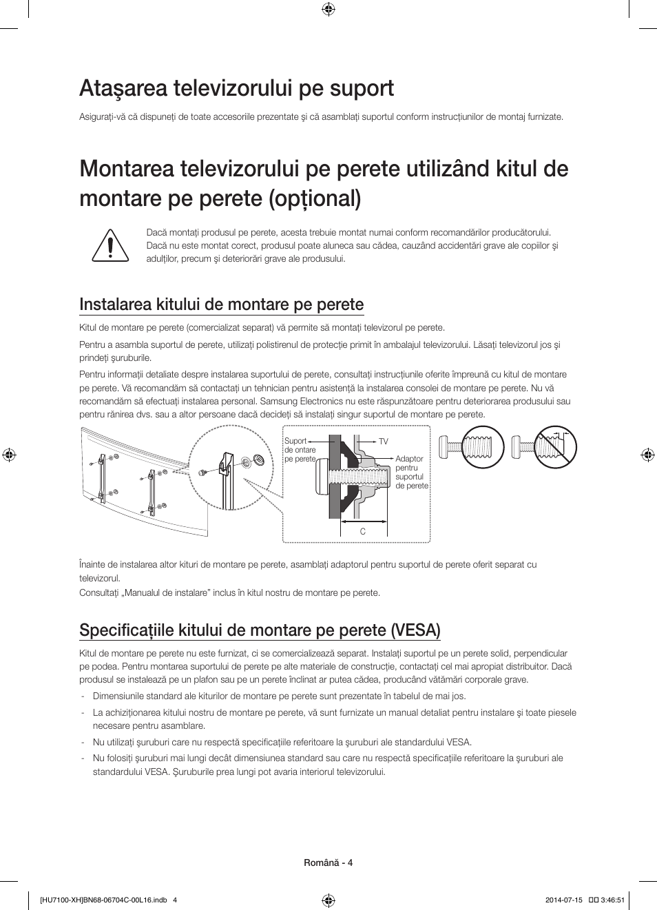 Ataşarea televizorului pe suport, Instalarea kitului de montare pe perete, Specificaţiile kitului de montare pe perete (vesa) | Samsung UE55HU7100S User Manual | Page 164 / 322
