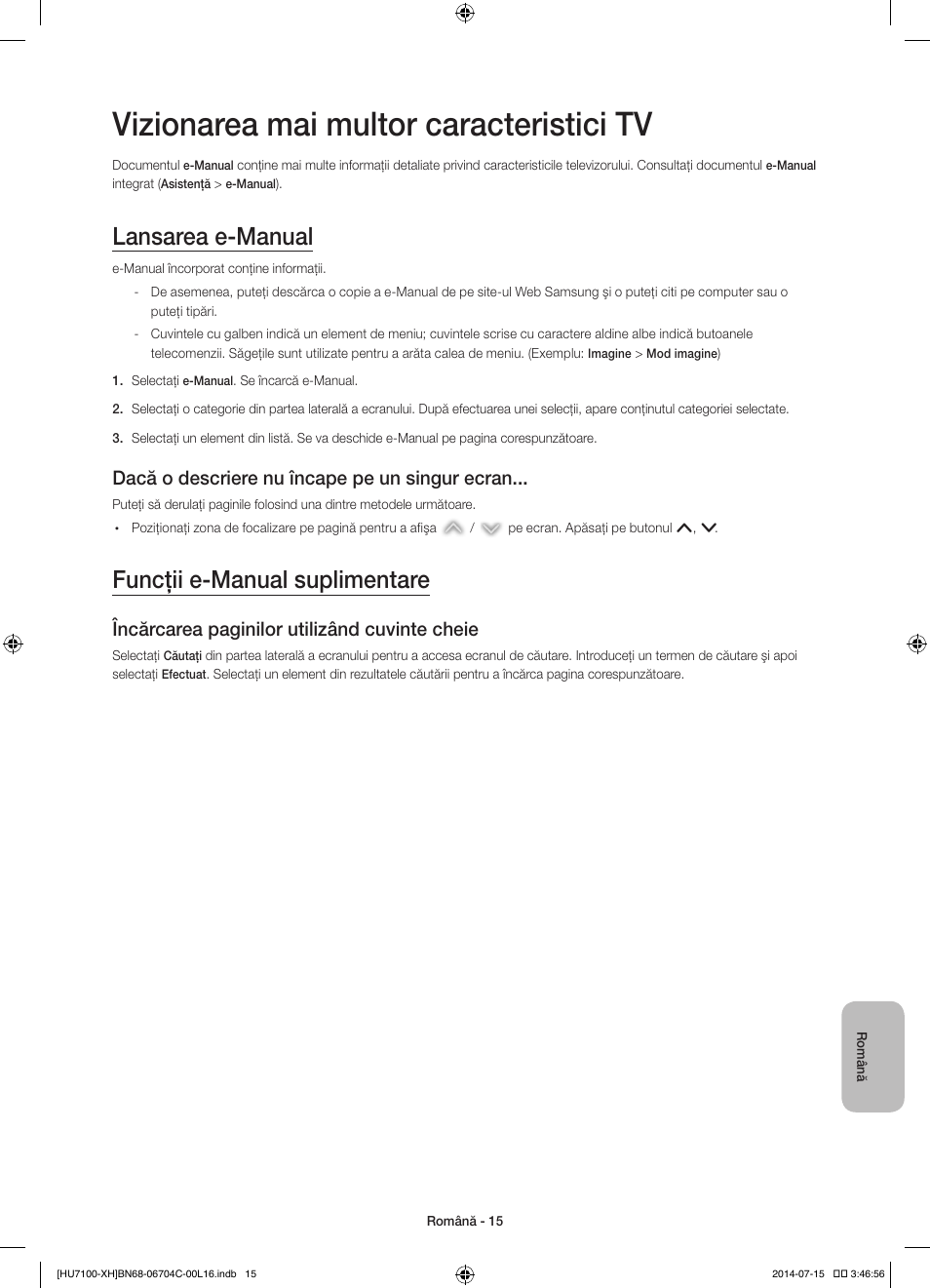 Vizionarea mai multor caracteristici tv, Lansarea e-manual, Funcţii e-manual suplimentare | Dacă o descriere nu încape pe un singur ecran, Încărcarea paginilor utilizând cuvinte cheie | Samsung UE55HU7100S User Manual | Page 175 / 322