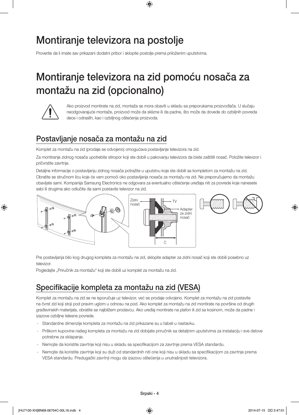 Montiranje televizora na postolje, Postavljanje nosača za montažu na zid, Specifikacije kompleta za montažu na zid (vesa) | Samsung UE55HU7100S User Manual | Page 184 / 322