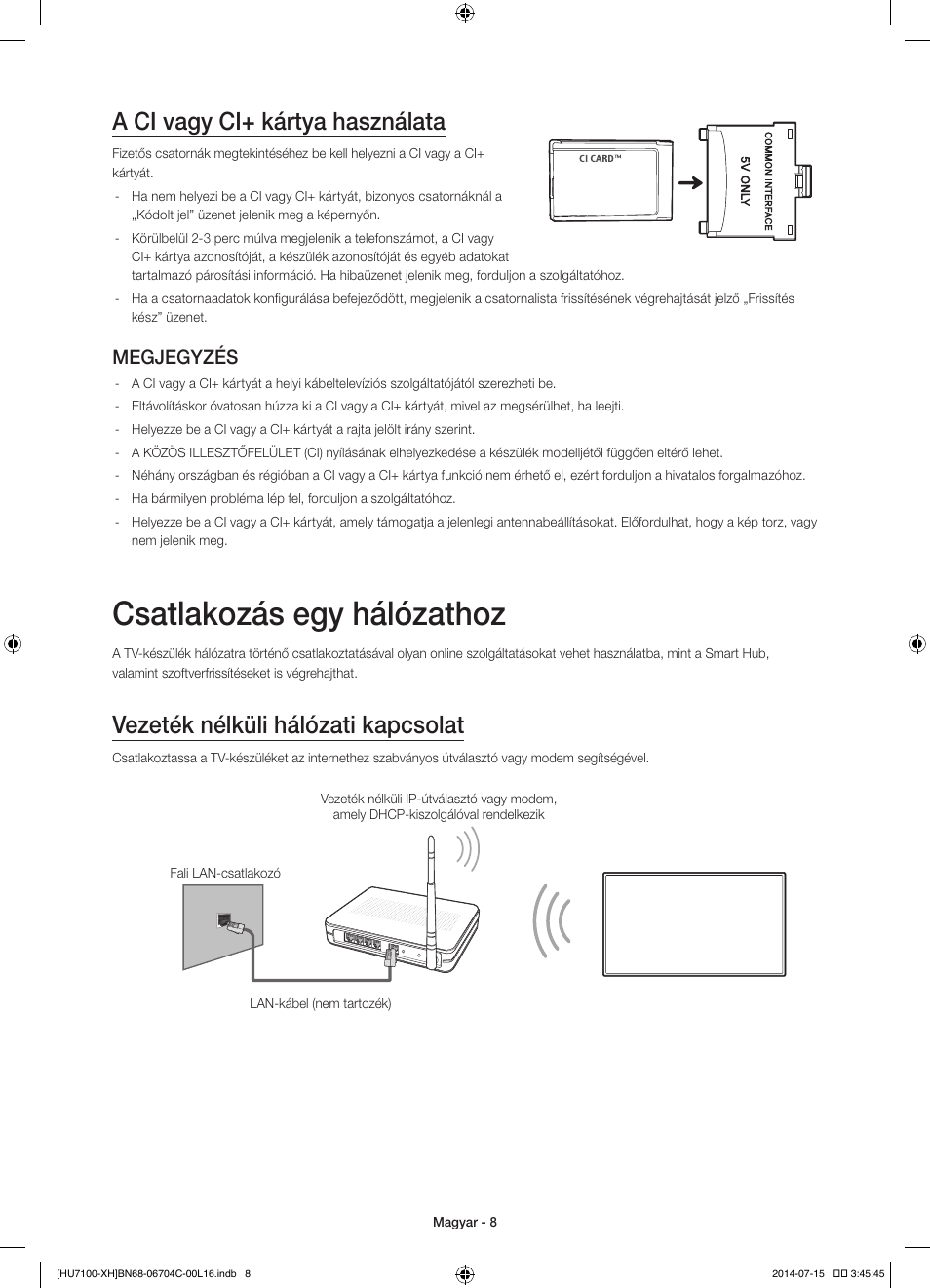 Csatlakozás egy hálózathoz, A ci vagy ci+ kártya használata, Vezeték nélküli hálózati kapcsolat | Megjegyzés | Samsung UE55HU7100S User Manual | Page 28 / 322