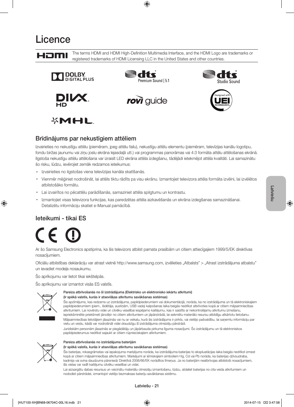 Licence, Brīdinājums par nekustīgiem attēliem, Ieteikumi - tikai es | Samsung UE55HU7100S User Manual | Page 281 / 322