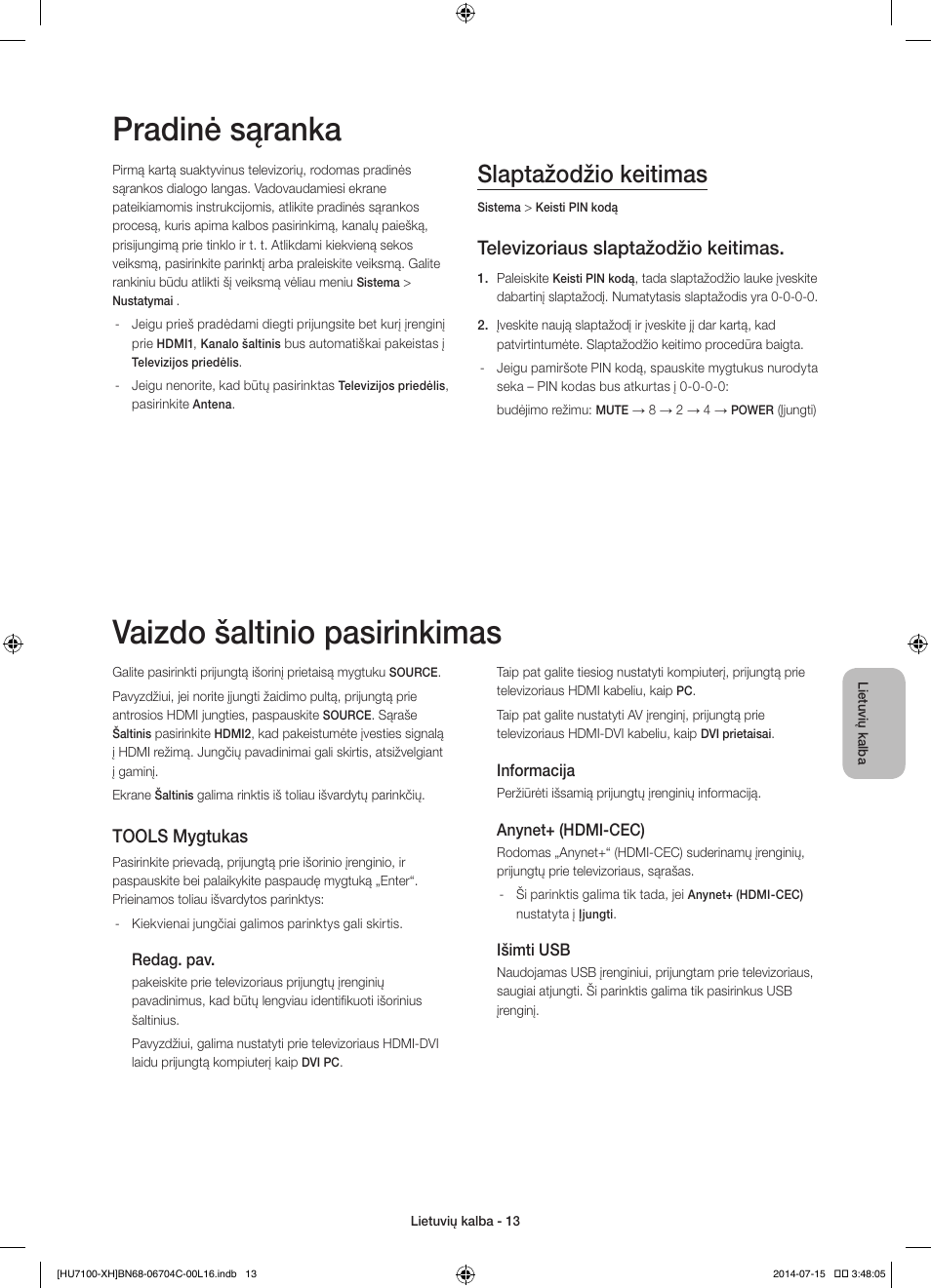 Pradinė sąranka, Vaizdo šaltinio pasirinkimas, Slaptažodžio keitimas | Televizoriaus slaptažodžio keitimas, Tools mygtukas | Samsung UE55HU7100S User Manual | Page 293 / 322