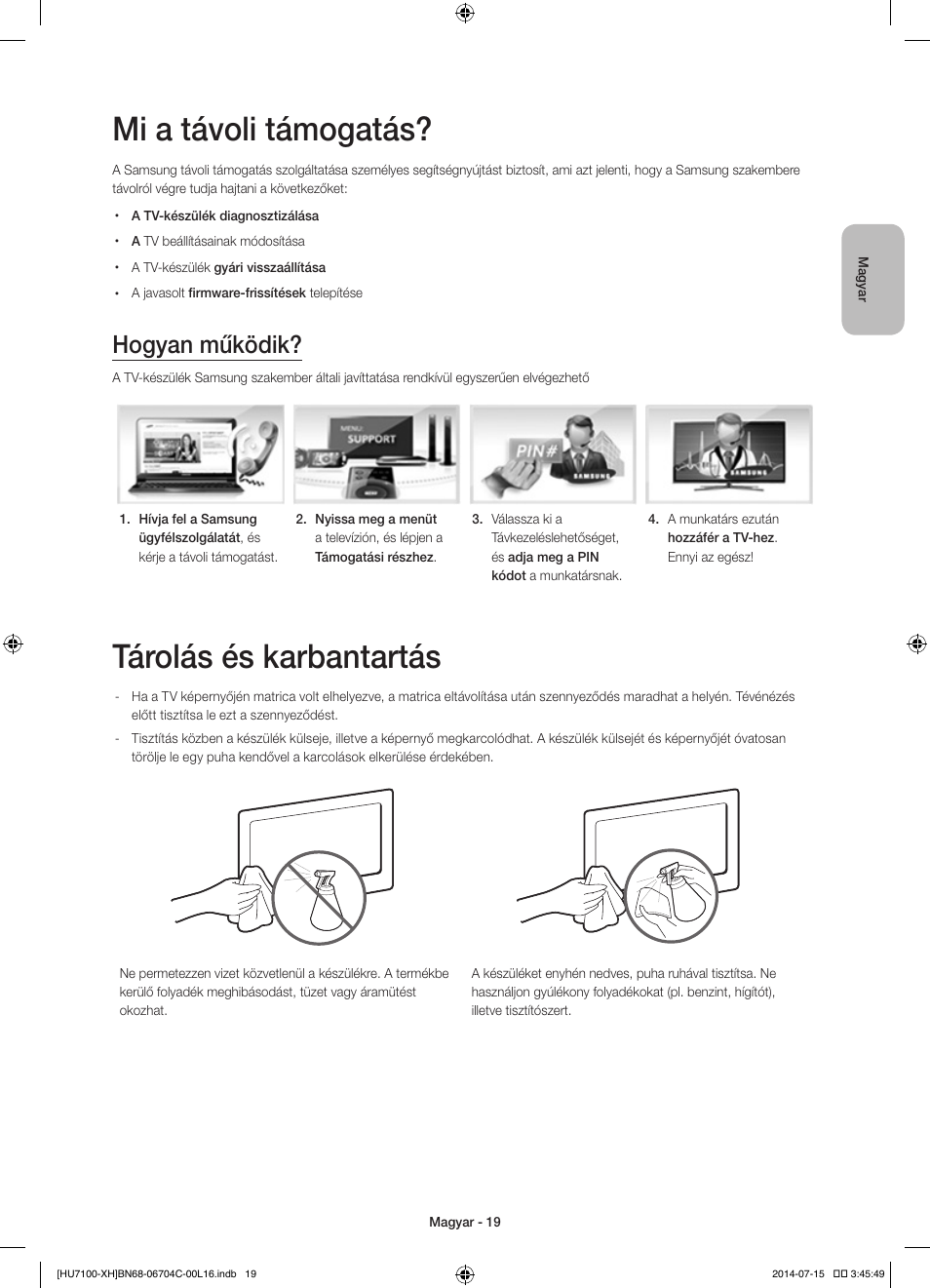 Mi a távoli támogatás, Tárolás és karbantartás, Hogyan működik | Samsung UE55HU7100S User Manual | Page 39 / 322