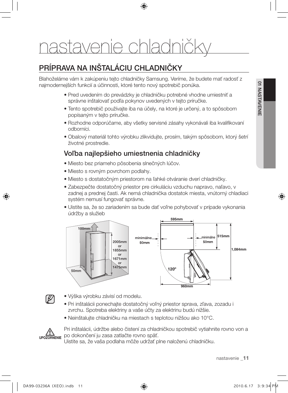 Nastavenie chladničky, Príprava na inštaláciu chladničky, Voľba najlepšieho umiestnenia chladničky | Samsung RL39THCMG User Manual | Page 125 / 228