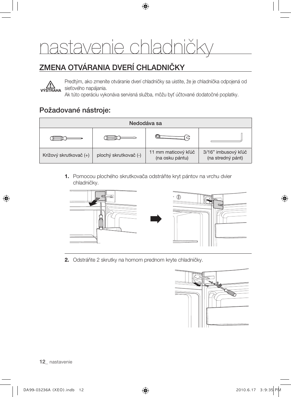 Nastavenie chladničky, Zmena otvárania dverí chladničky, Požadované nástroje | Samsung RL39THCMG User Manual | Page 126 / 228