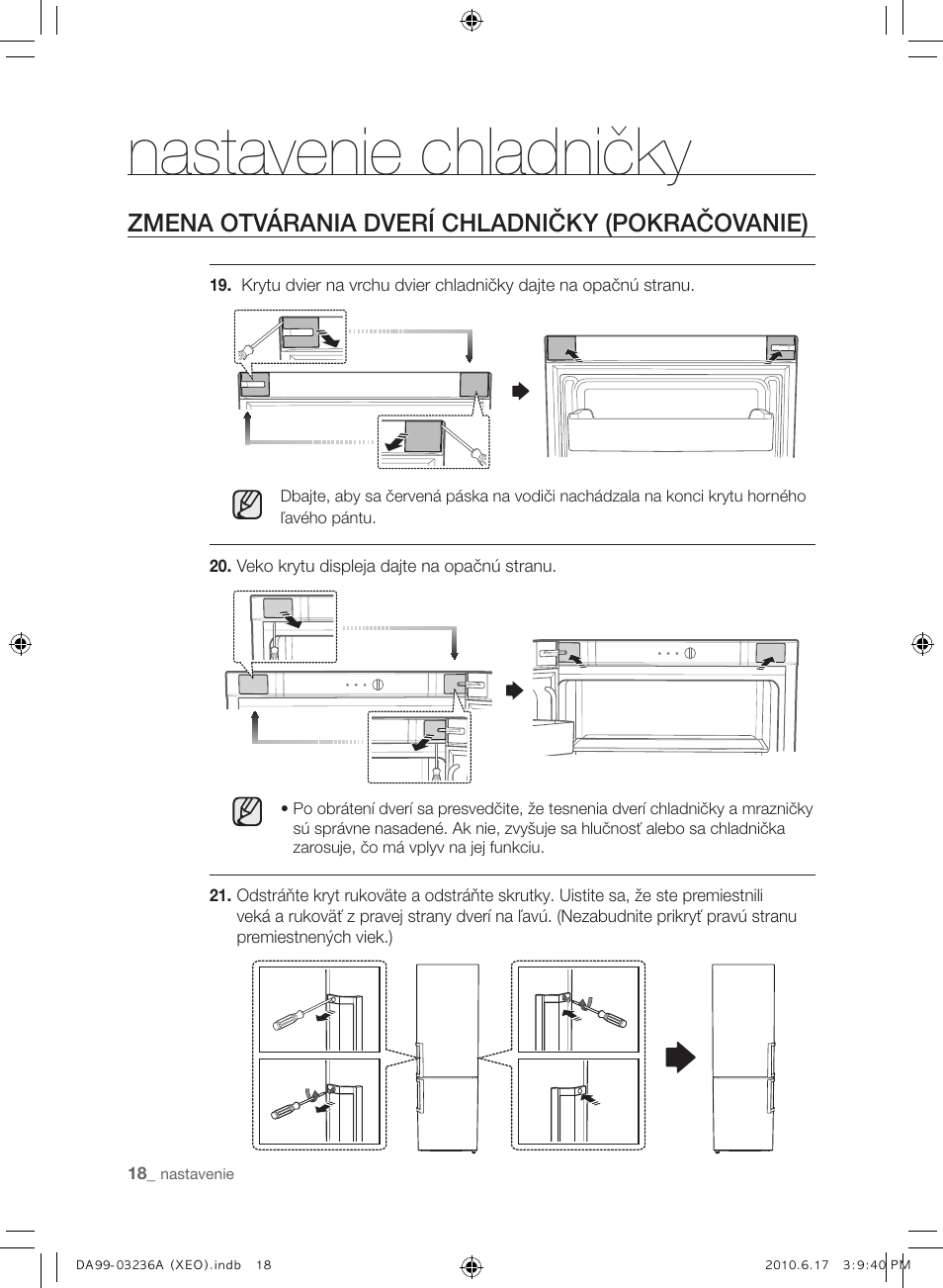 Nastavenie chladničky, Zmena otvárania dverí chladničky (pokračovanie) | Samsung RL39THCMG User Manual | Page 132 / 228