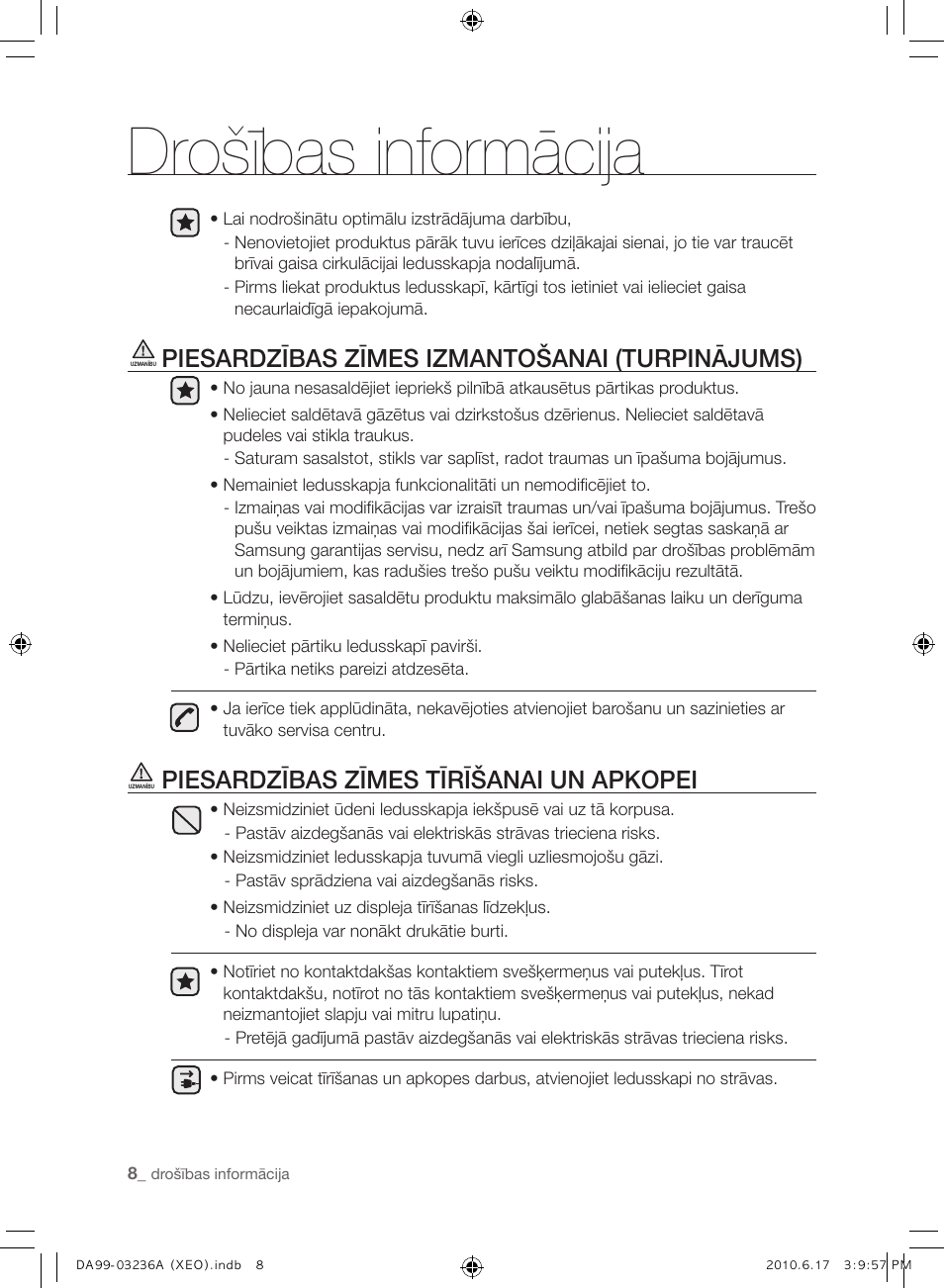 Drošības informācija, Piesardzības zīmes izmantošanai (turpinājums), Piesardzības zīmes tīrīšanai un apkopei | Samsung RL39THCMG User Manual | Page 150 / 228