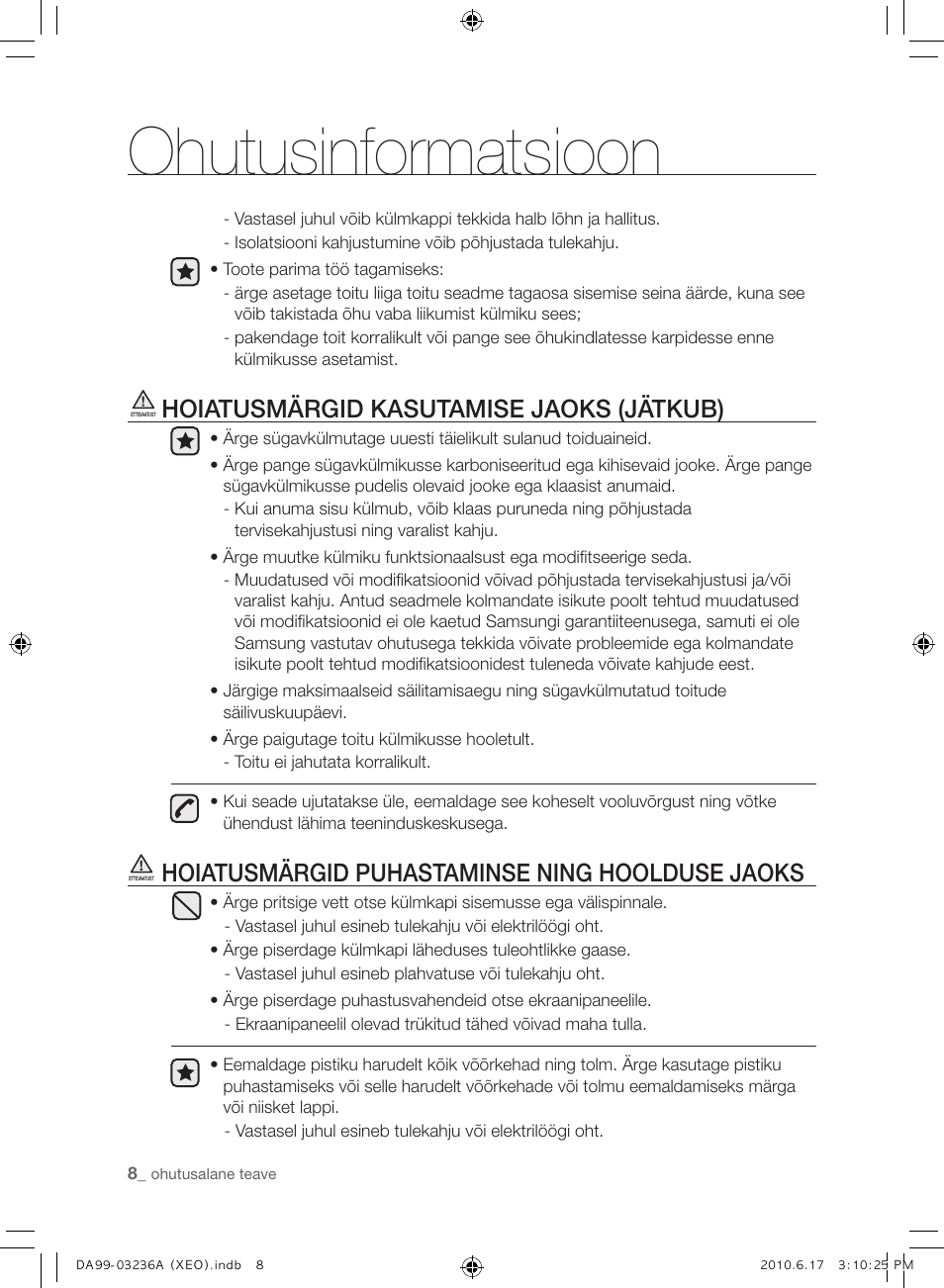 Ohutusinformatsioon, Hoiatusmärgid kasutamise jaoks (jätkub), Hoiatusmärgid puhastaminse ning hoolduse jaoks | Samsung RL39THCMG User Manual | Page 178 / 228