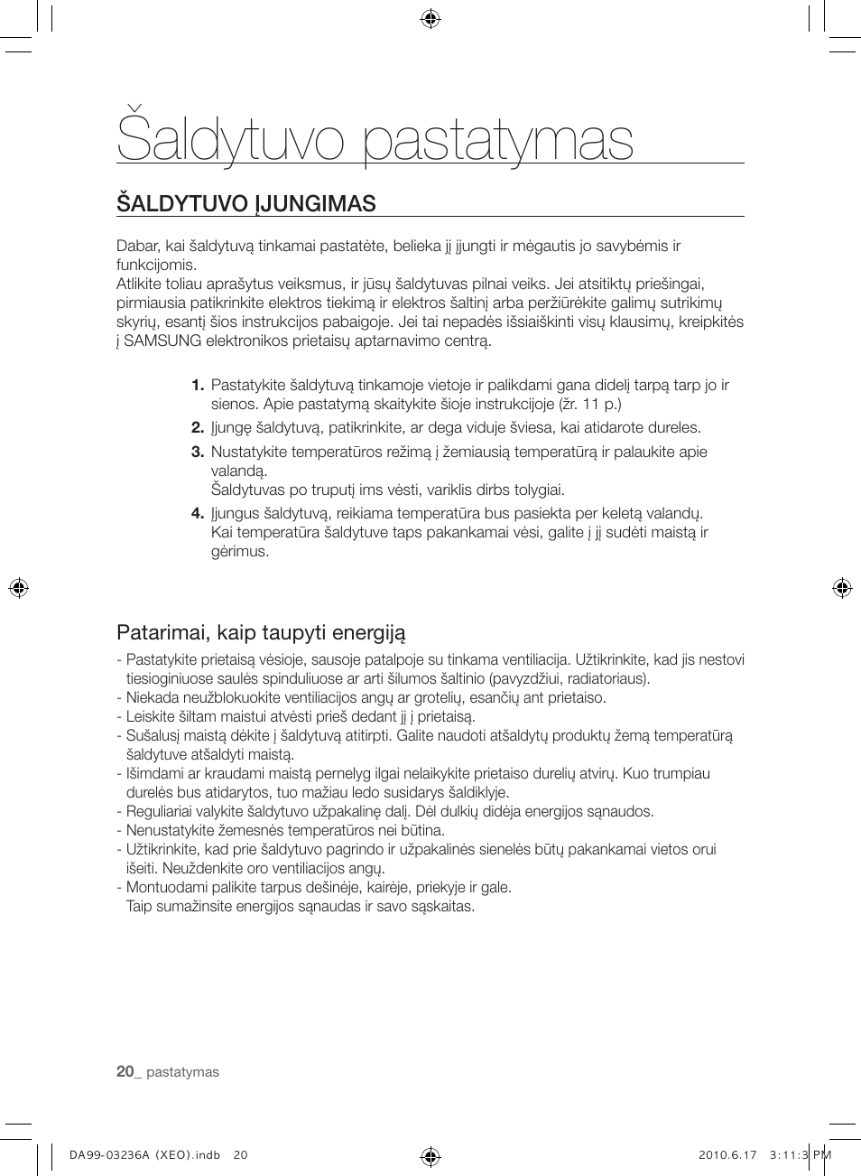 Šaldytuvo pastatymas, Šaldytuvo įjungimas, Patarimai, kaip taupyti energiją | Samsung RL39THCMG User Manual | Page 218 / 228