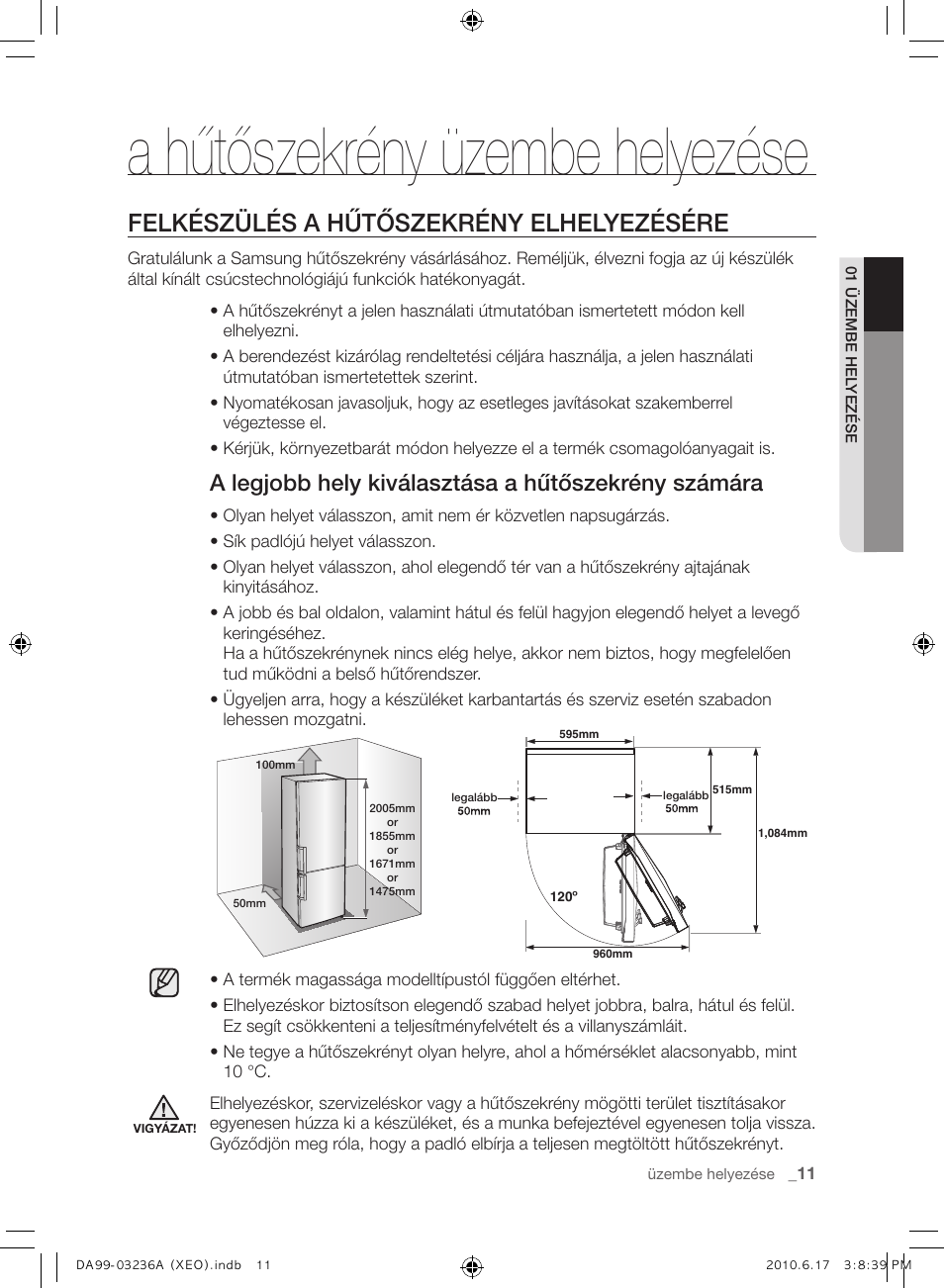 A hűtőszekrény üzembe helyezése, Felkészülés a hűtőszekrény elhelyezésére, A legjobb hely kiválasztása a hűtőszekrény számára | Samsung RL39THCMG User Manual | Page 67 / 228