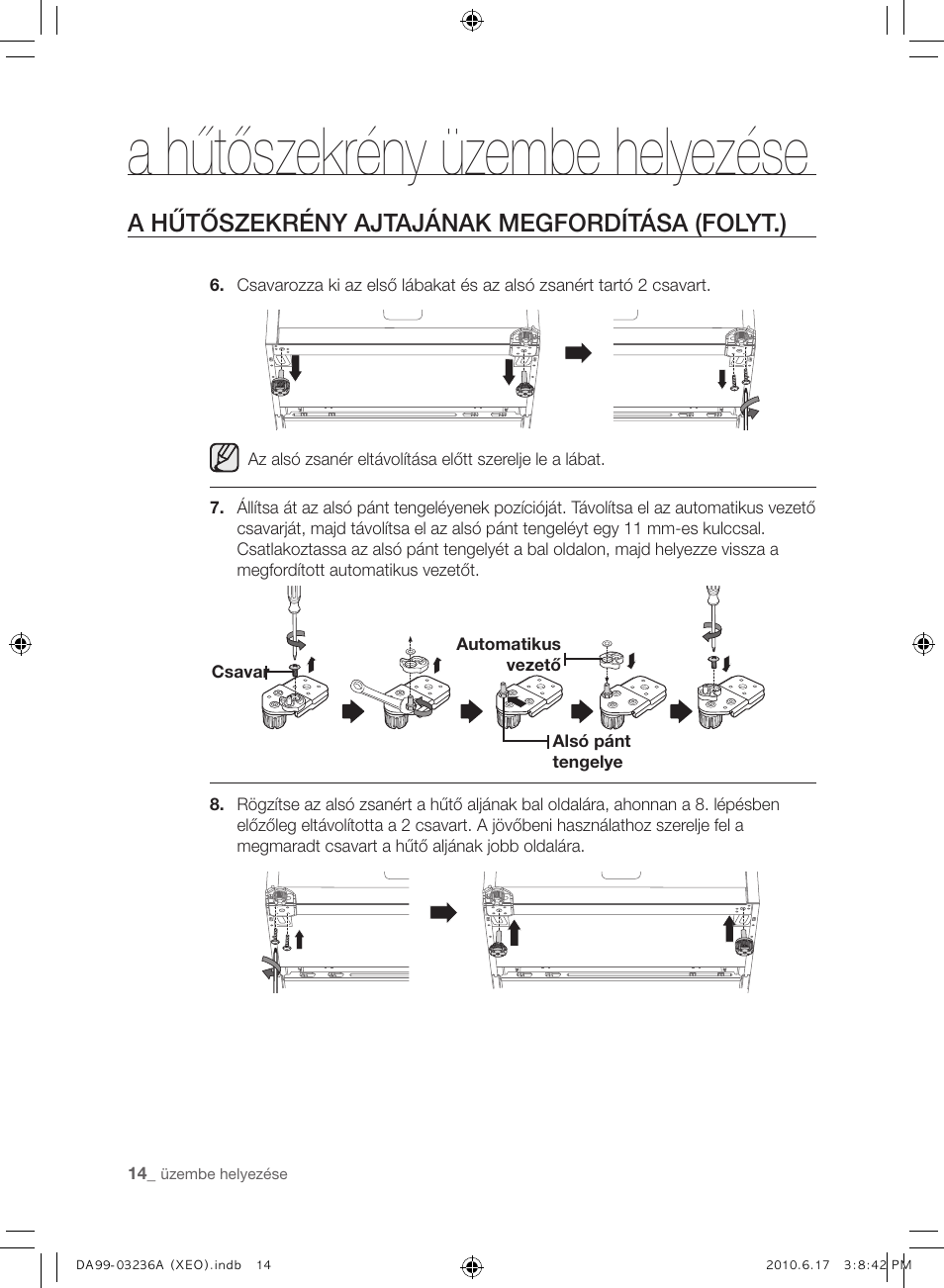 A hűtőszekrény üzembe helyezése, A hűtőszekrény ajtajának megfordítása (folyt.) | Samsung RL39THCMG User Manual | Page 70 / 228