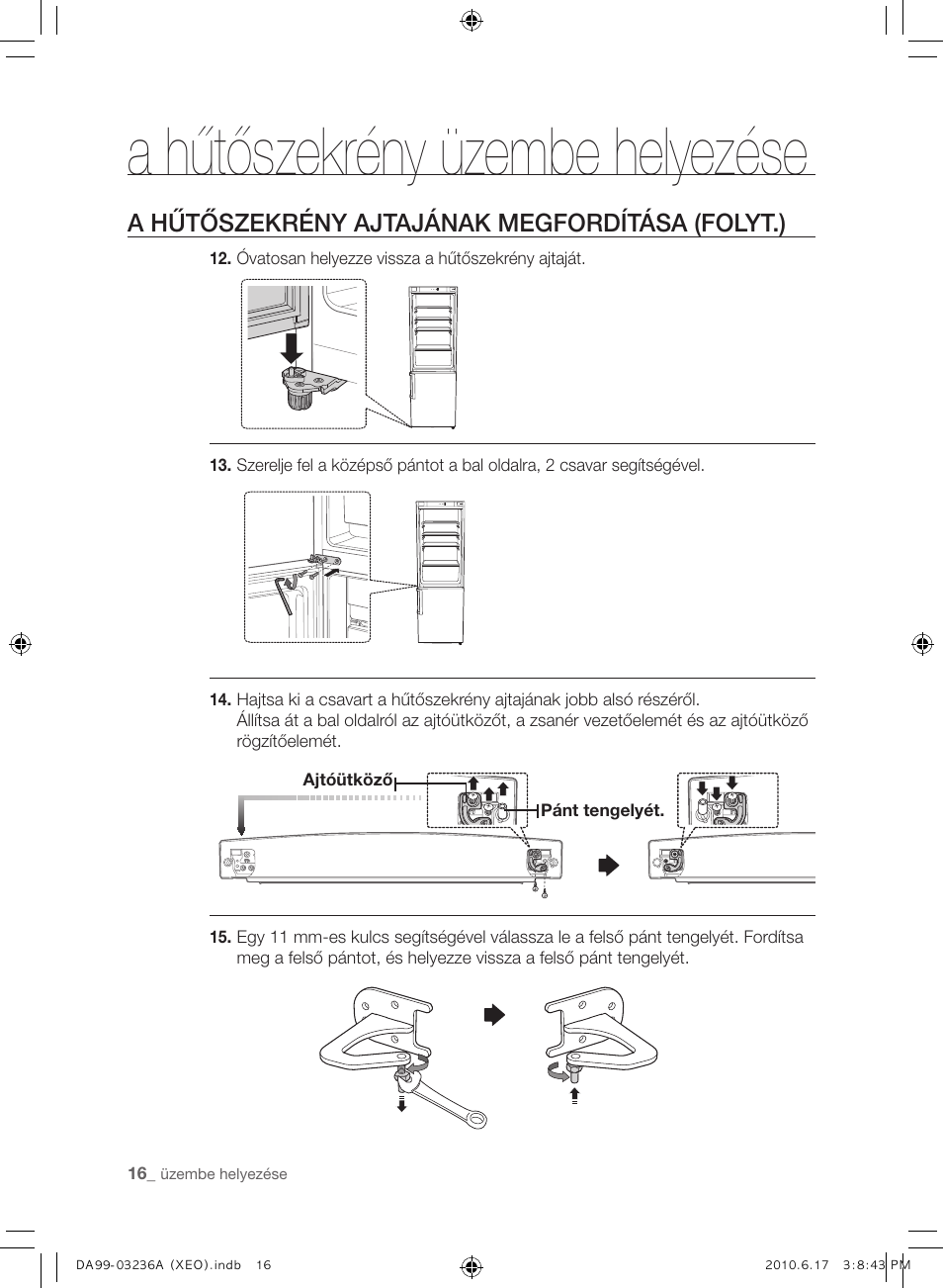 A hűtőszekrény üzembe helyezése, A hűtőszekrény ajtajának megfordítása (folyt.) | Samsung RL39THCMG User Manual | Page 72 / 228