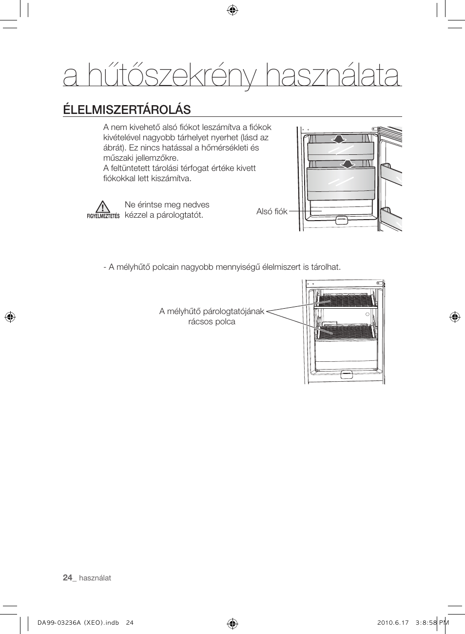 A hűtőszekrény használata, Élelmiszertárolás | Samsung RL39THCMG User Manual | Page 80 / 228