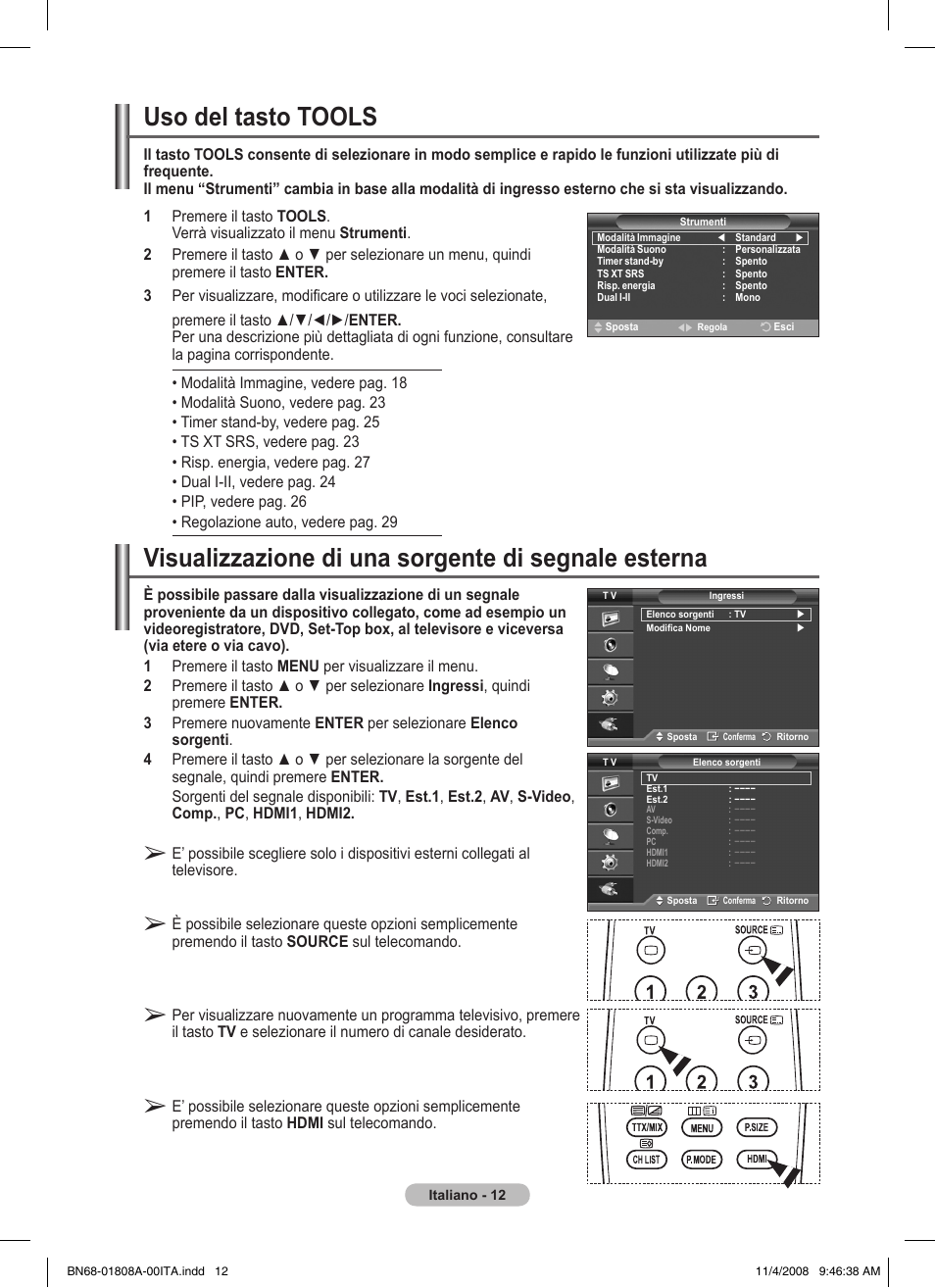 Visualizzazione di una sorgente di segnale esterna, Uso del tasto tools | Samsung PS50A410C1 User Manual | Page 163 / 455