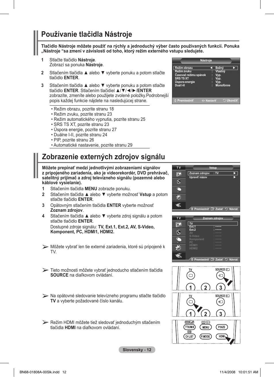 Zobrazenie externých zdrojov signálu, Používanie tlačidla nástroje | Samsung PS50A410C1 User Manual | Page 390 / 455