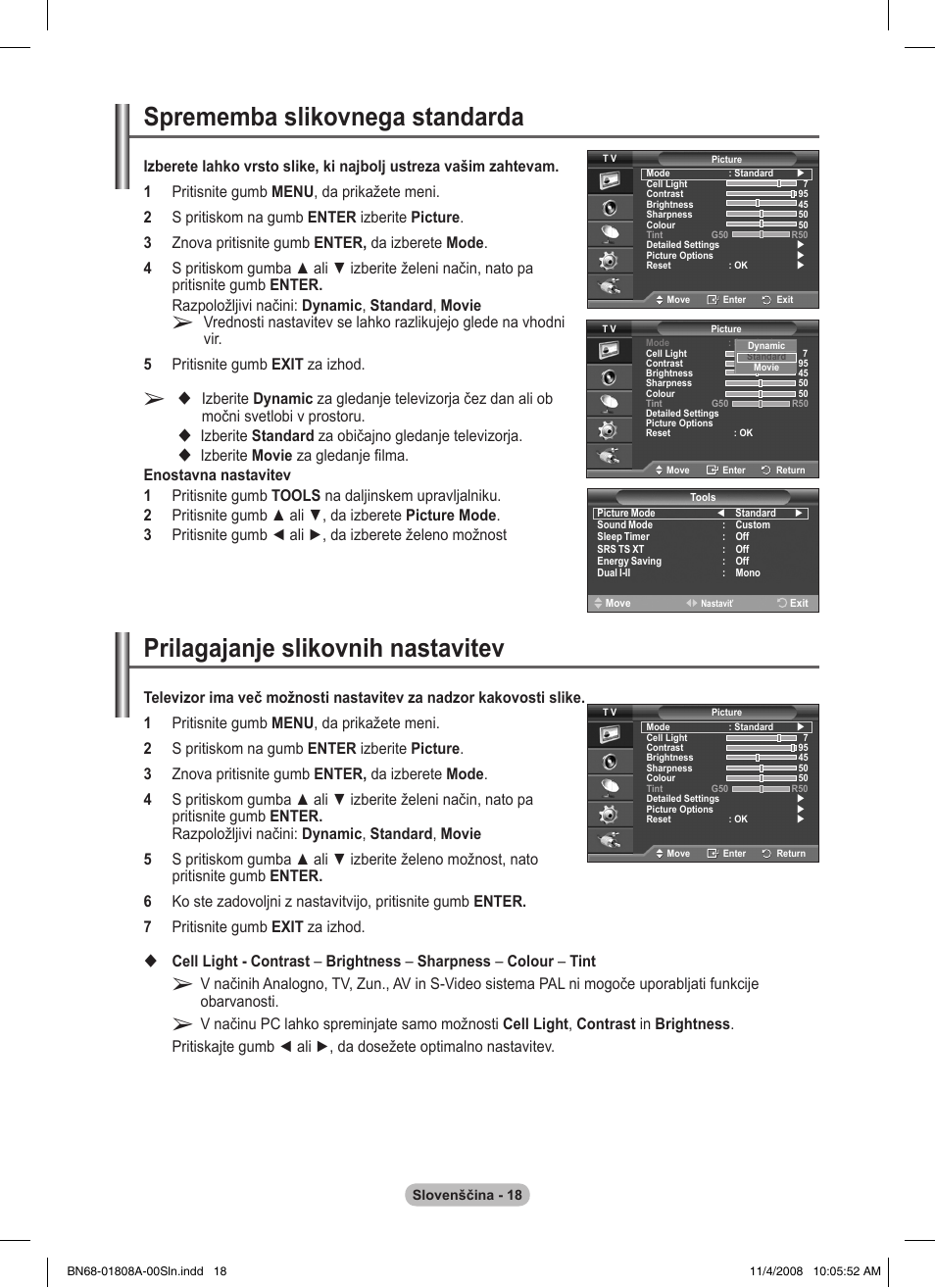 Prilagajanje slikovnih nastavitev, Sprememba slikovnega standarda, Izberite standard za običajno gledanje televizorja | Samsung PS50A410C1 User Manual | Page 434 / 455