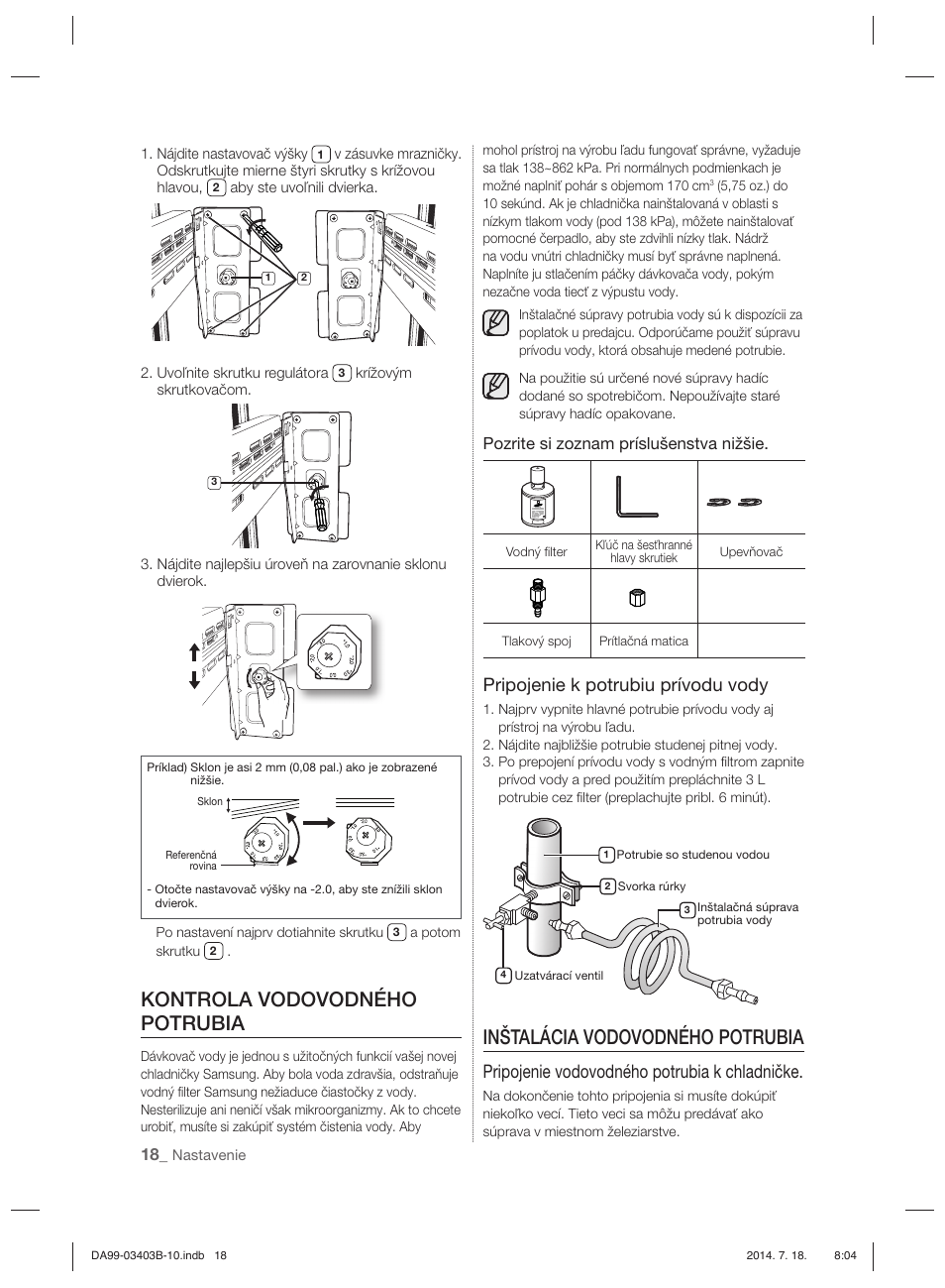 Kontrola vodovodného potrubia, Inštalácia vodovodného potrubia, Pripojenie k potrubiu prívodu vody | Pripojenie vodovodného potrubia k chladničke | Samsung RFG23DERS User Manual | Page 214 / 252