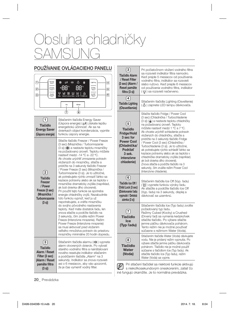 Obsluha chladničky samsung, Používanie ovládacieho panelu | Samsung RFG23DERS User Manual | Page 216 / 252