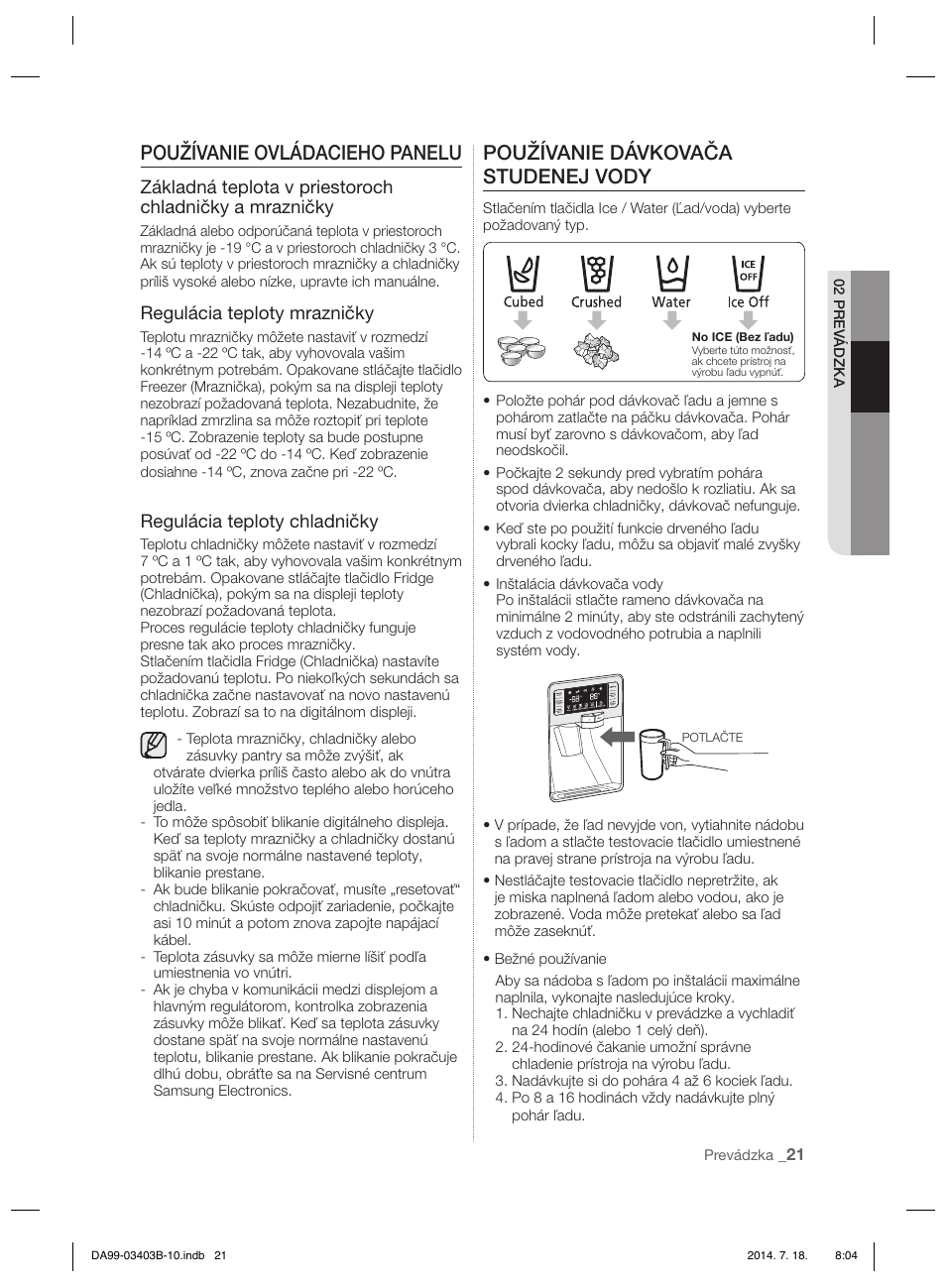 Používanie ovládacieho panelu, Používanie dávkovača studenej vody | Samsung RFG23DERS User Manual | Page 217 / 252