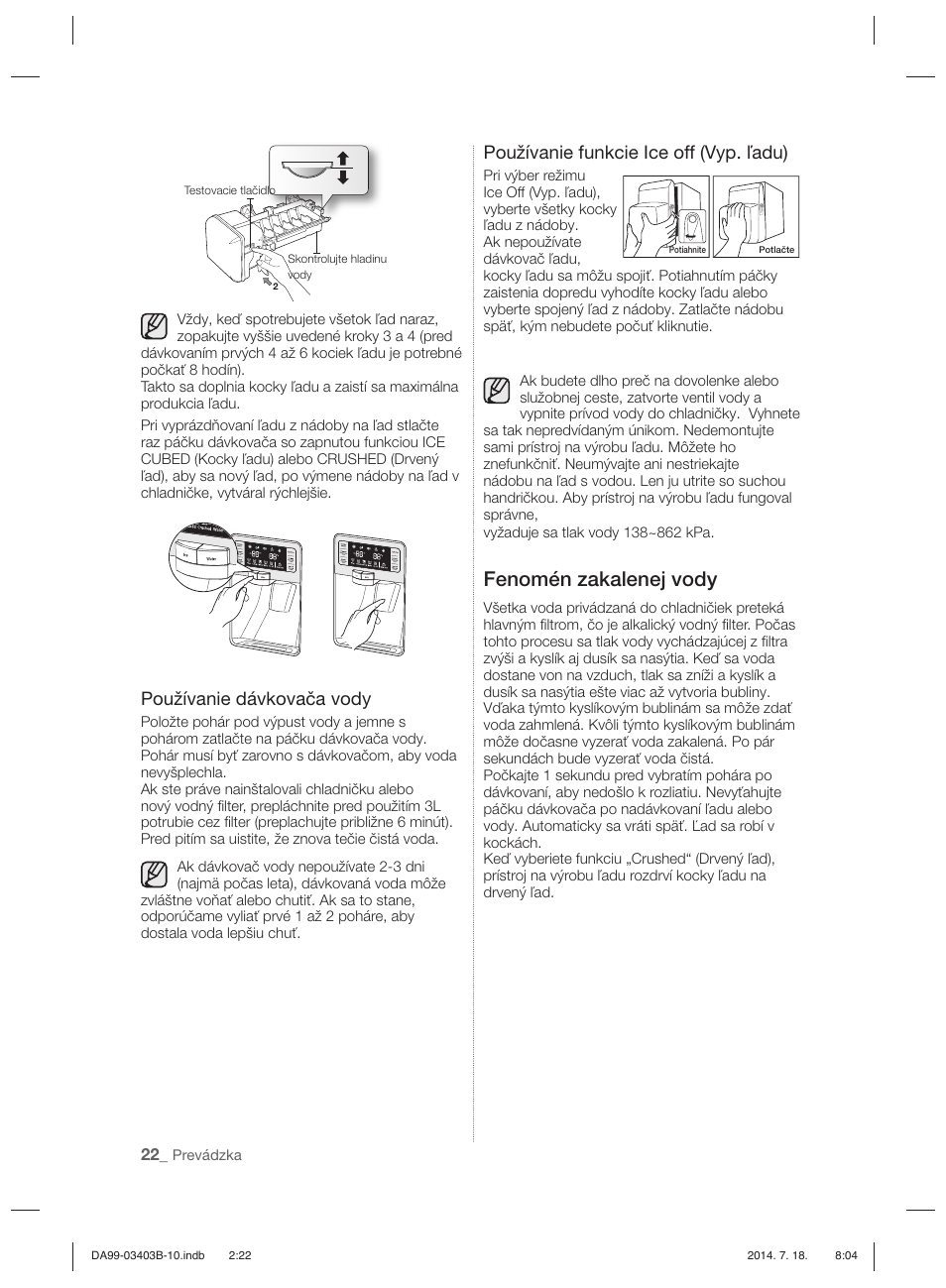 Fenomén zakalenej vody, Používanie dávkovača vody, Používanie funkcie ice off (vyp. ľadu) | Samsung RFG23DERS User Manual | Page 218 / 252