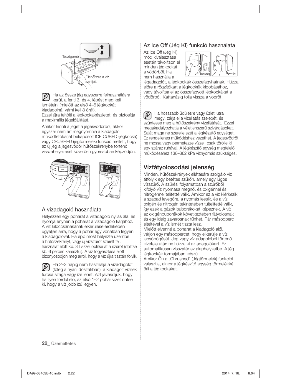 Vízfátyolosodási jelenség, A vízadagoló használata, Az ice off (jég ki) funkció használata | Samsung RFG23DERS User Manual | Page 246 / 252
