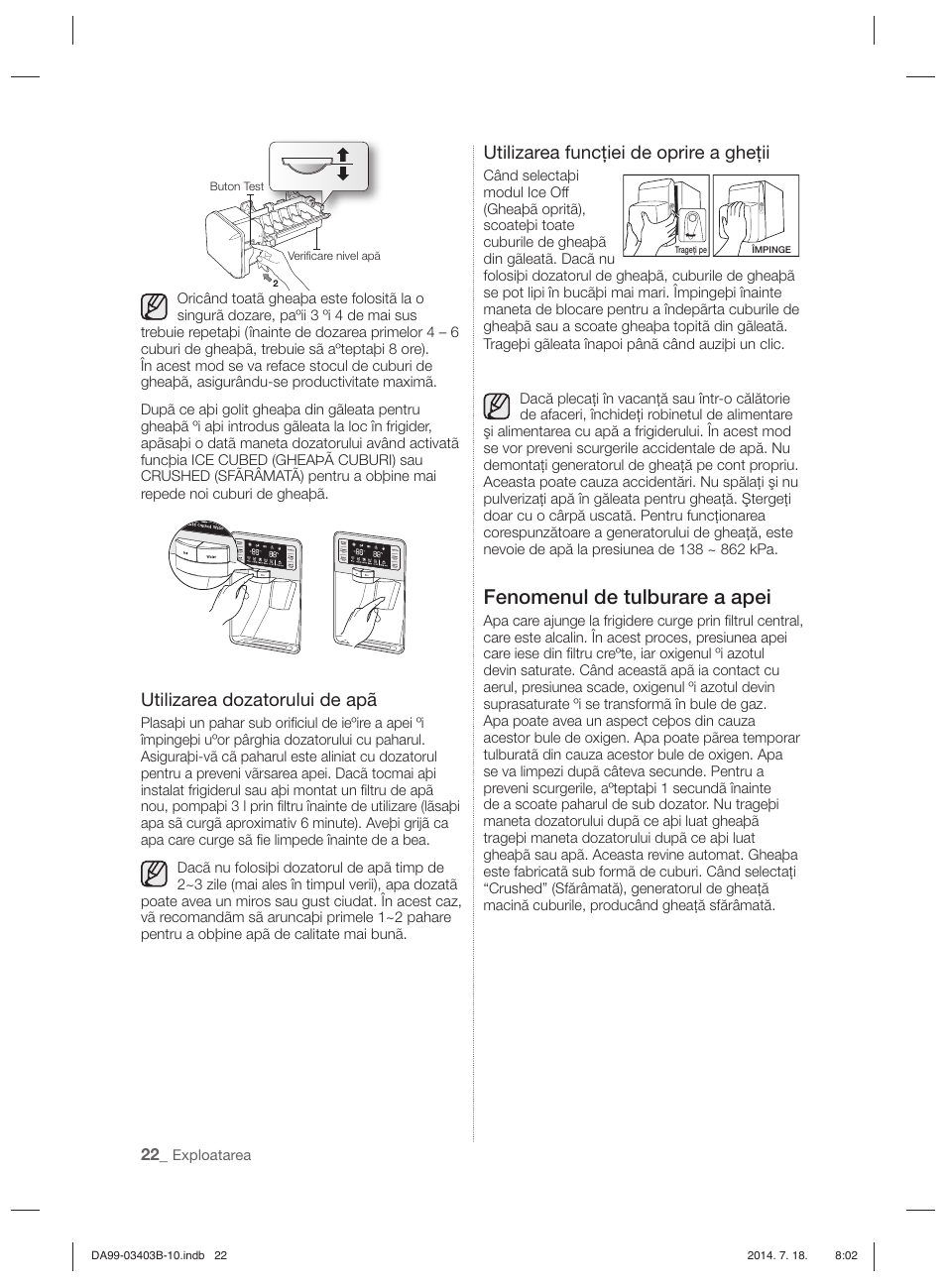 Fenomenul de tulburare a apei, Utilizarea dozatorului de apã, Utilizarea funcţiei de oprire a gheţii | Samsung RFG23DERS User Manual | Page 78 / 252