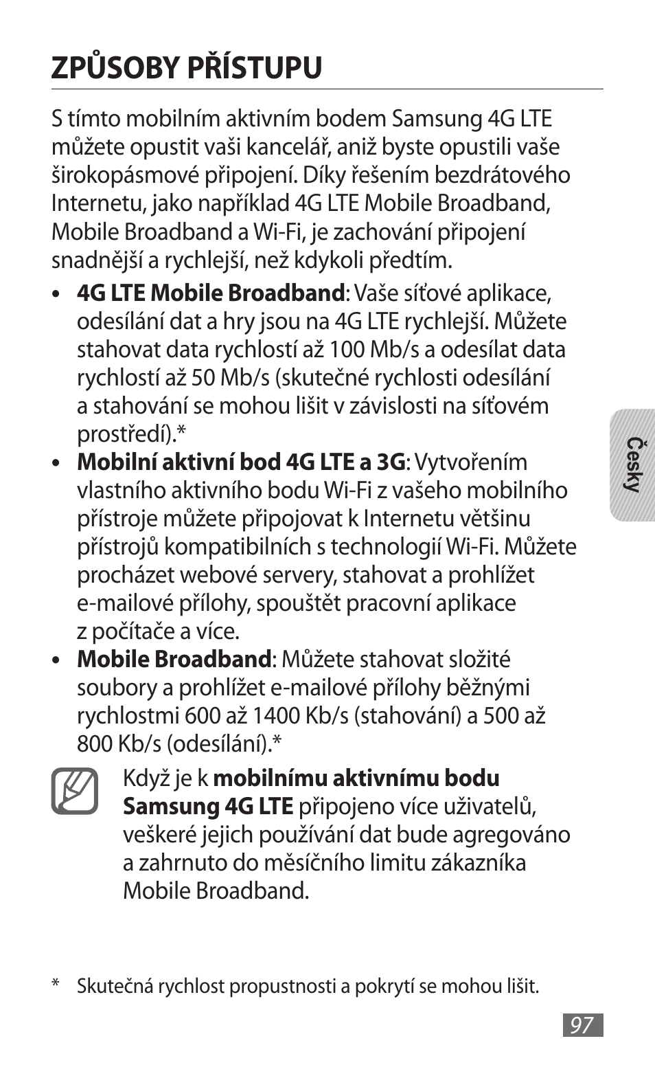 Způsoby přístupu | Samsung GT-B3800 User Manual | Page 99 / 140