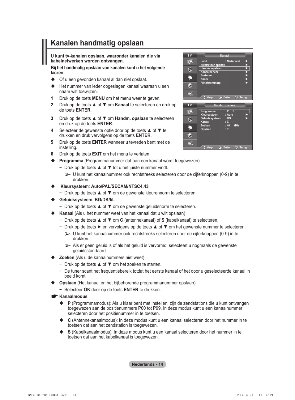 Kanalen handmatig opslaan | Samsung PS50A470P1 User Manual | Page 144 / 519