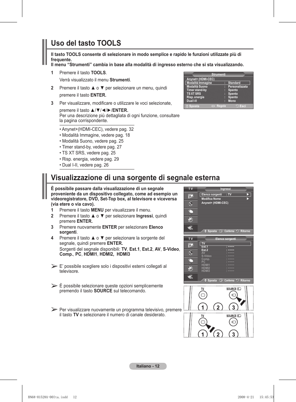 Visualizzazione di una sorgente di segnale esterna, Uso del tasto tools | Samsung PS50A470P1 User Manual | Page 185 / 519