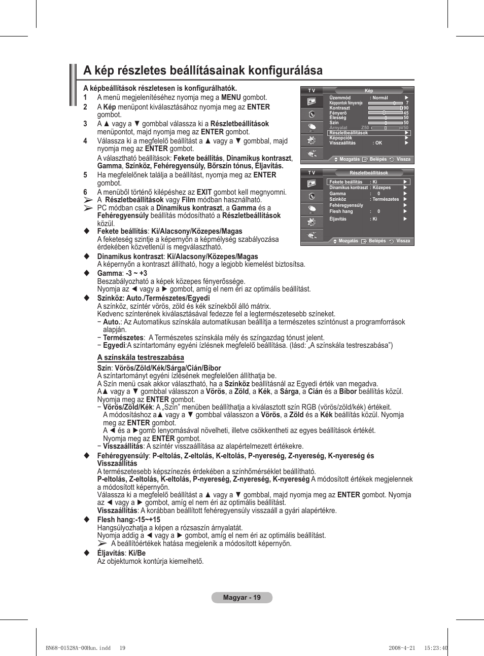 A kép részletes beállításainak konfigurálása | Samsung PS50A470P1 User Manual | Page 322 / 519