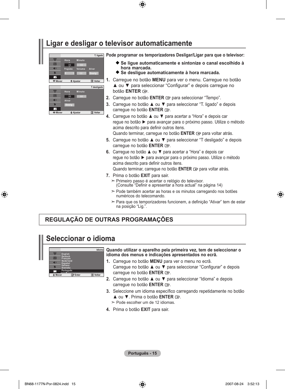 Ligar e desligar o televisor automaticamente, Seleccionar o idioma, Regulação de outras programações | Prima o botão exit para sair | Samsung LE20S81B User Manual | Page 151 / 271