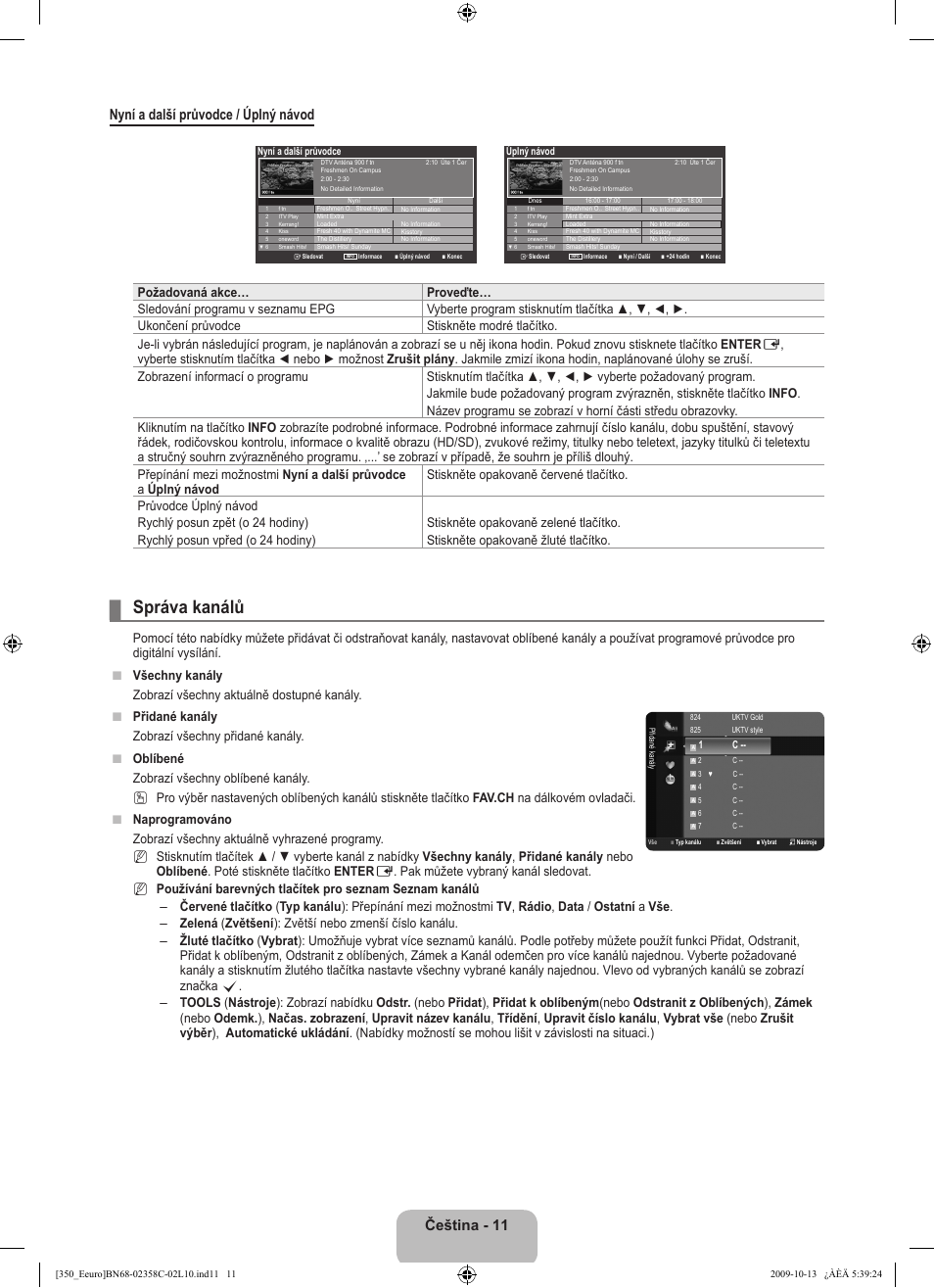 Správa kanálů, Čeština - 11 nyní a další průvodce / úplný návod | Samsung LE32B350F1W User Manual | Page 205 / 328