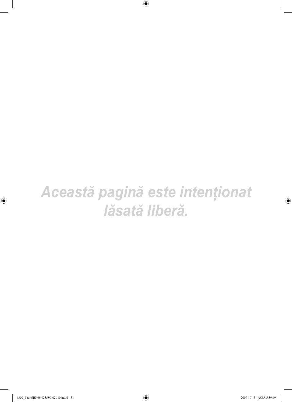 Această pagină este intenţionat lăsată liberă | Samsung LE32B350F1W User Manual | Page 289 / 328