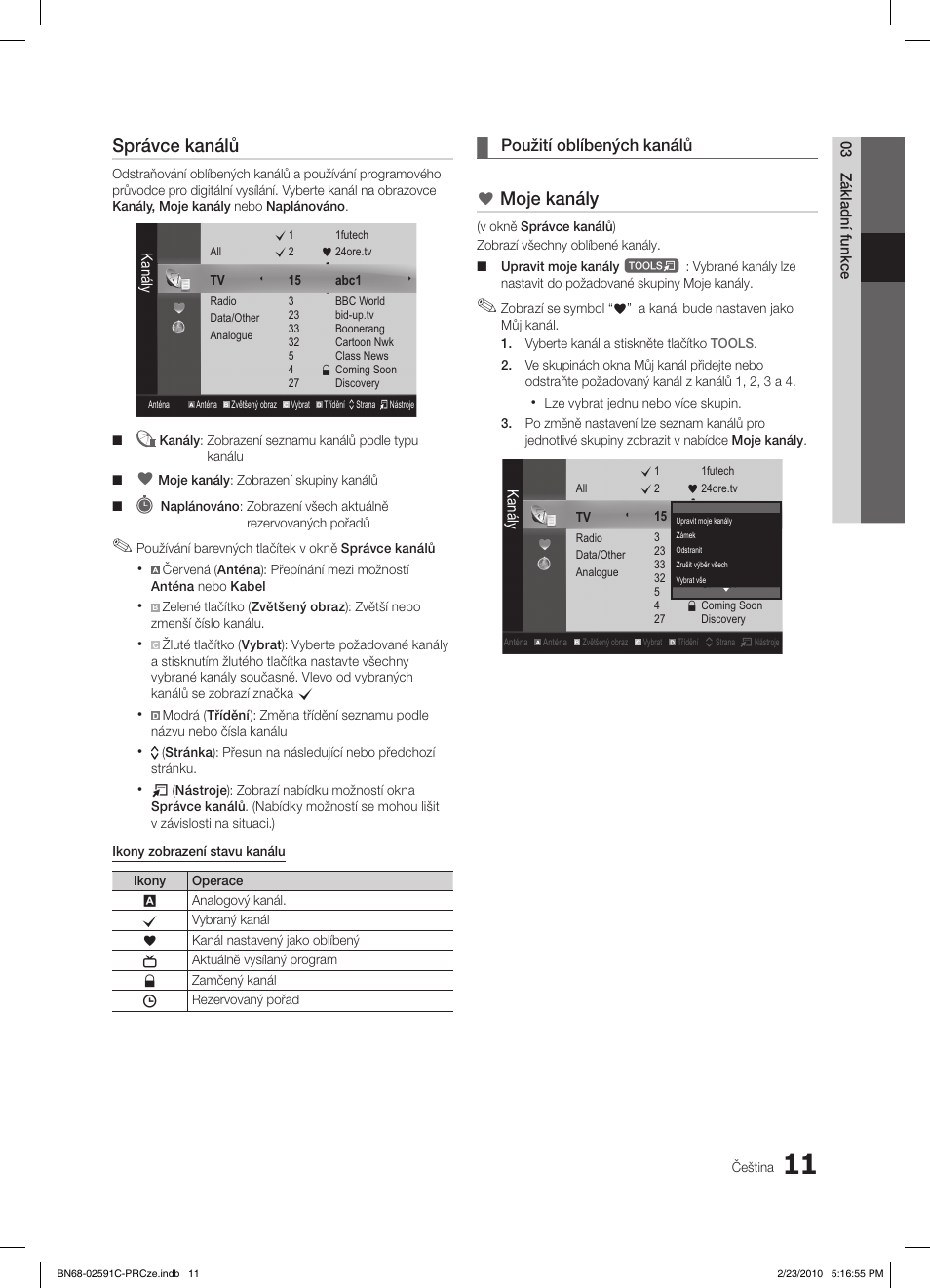 Správce kanálů, Moje kanály, Použití oblíbených kanálů | Samsung LE22C450E1W User Manual | Page 245 / 391