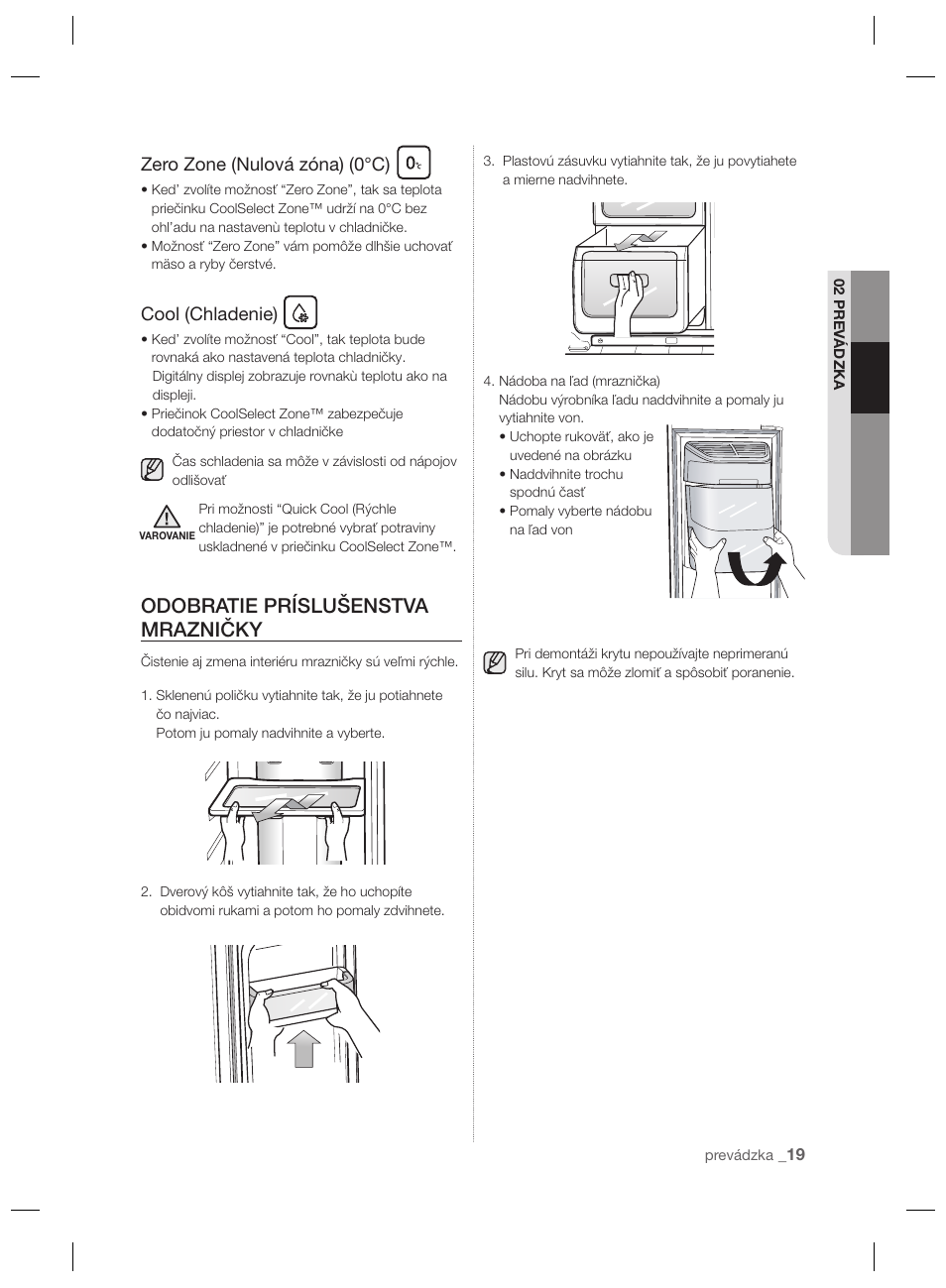 Odobratie príslušenstva mrazničky, Zero zone (nulová zóna) (0°c), Cool (chladenie) | Samsung RSH7PNPN User Manual | Page 115 / 216