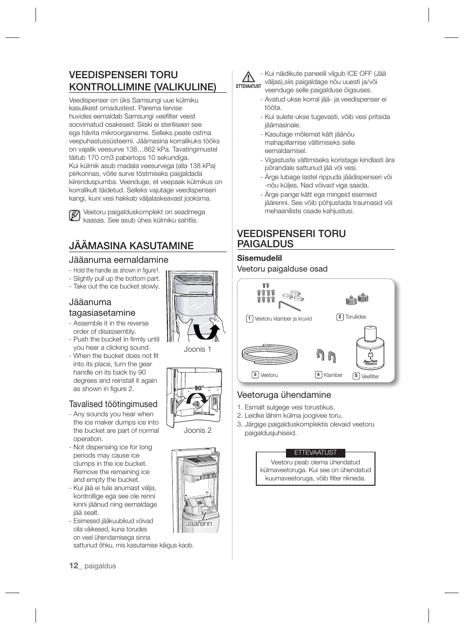 Veedispenseri toru kontrollimine (valikuline), Jäämasina kasutamine, Veedispenseri toru paigaldus | Jääanuma eemaldamine, Jääanuma tagasiasetamine, Tavalised töötingimused, Veetoruga ühendamine | Samsung RSH7PNPN User Manual | Page 156 / 216