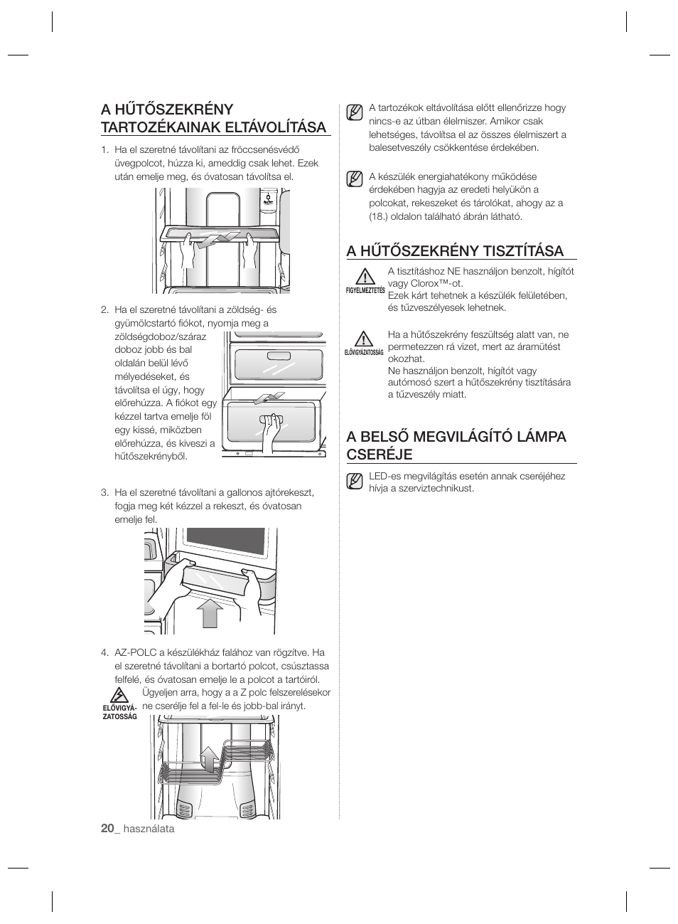 A hűtőszekrény tartozékainak eltávolítása, A hűtőszekrény tisztítása, A belső megvilágító lámpa cseréje | Samsung RSH7PNPN User Manual | Page 68 / 216