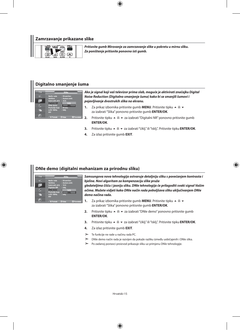 Zamrzavanje prikazane slike, Digitalno smanjenje šuma, Dnie demo (digitalni mehanizam za prirodnu sliku) | Samsung LE40M91B User Manual | Page 287 / 363