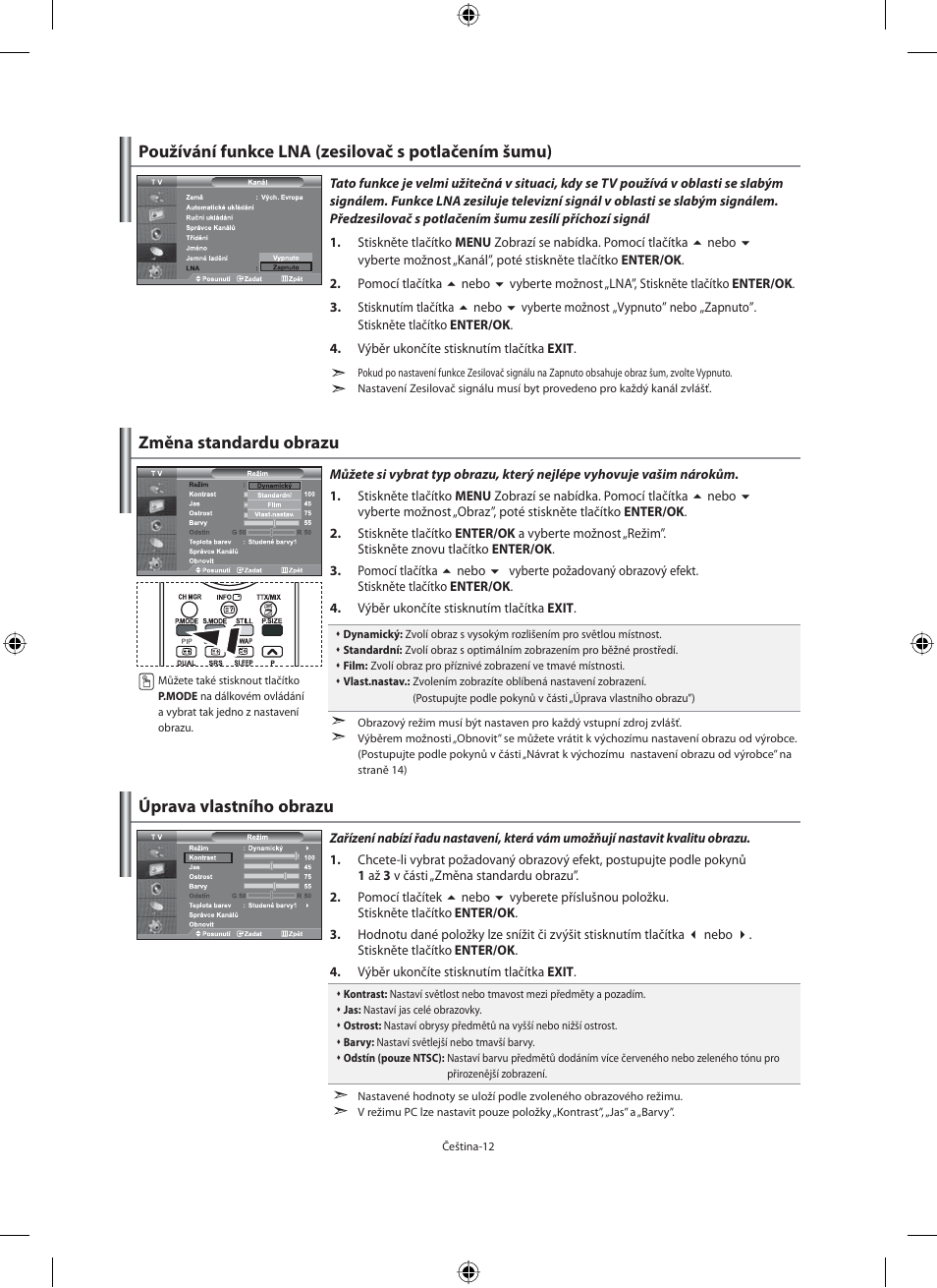 Změna standardu obrazu úprava vlastního obrazu, Používání funkce lna (zesilovač s potlačením šumu) | Samsung LE40M91B User Manual | Page 329 / 363