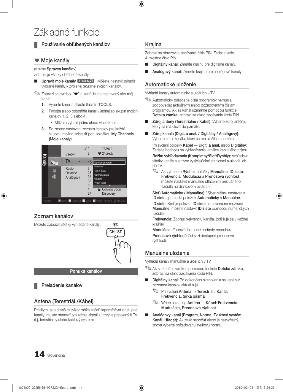 Základné funkcie, Moje kanály, Zoznam kanálov | Anténa (terestriál./kábel), Krajina, Automatické uloženie, Manuálne uloženie | Samsung UE32C4000PW User Manual | Page 322 / 441