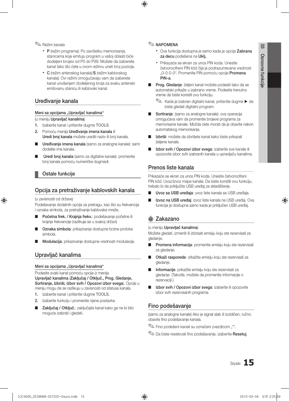 Uređivanje kanala, Opcija za pretraživanje kablovskih kanala, Upravljač kanalima | Prenos liste kanala, Zakazano, Fino podešavanje | Samsung UE32C4000PW User Manual | Page 411 / 441